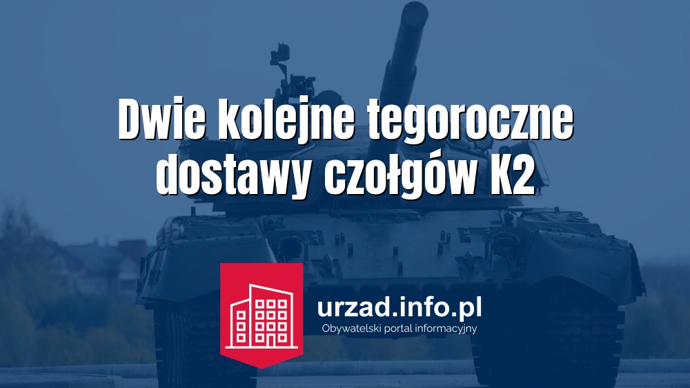 Dwie kolejne tegoroczne dostawy czołgów K2