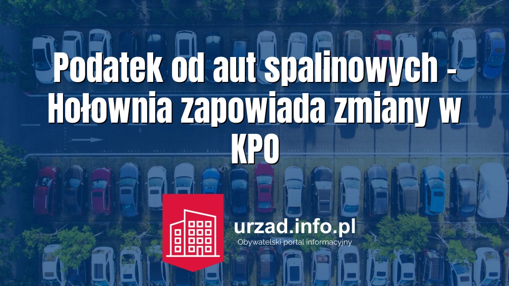 Podatek od aut spalinowych – Hołownia zapowiada zmiany w KPO