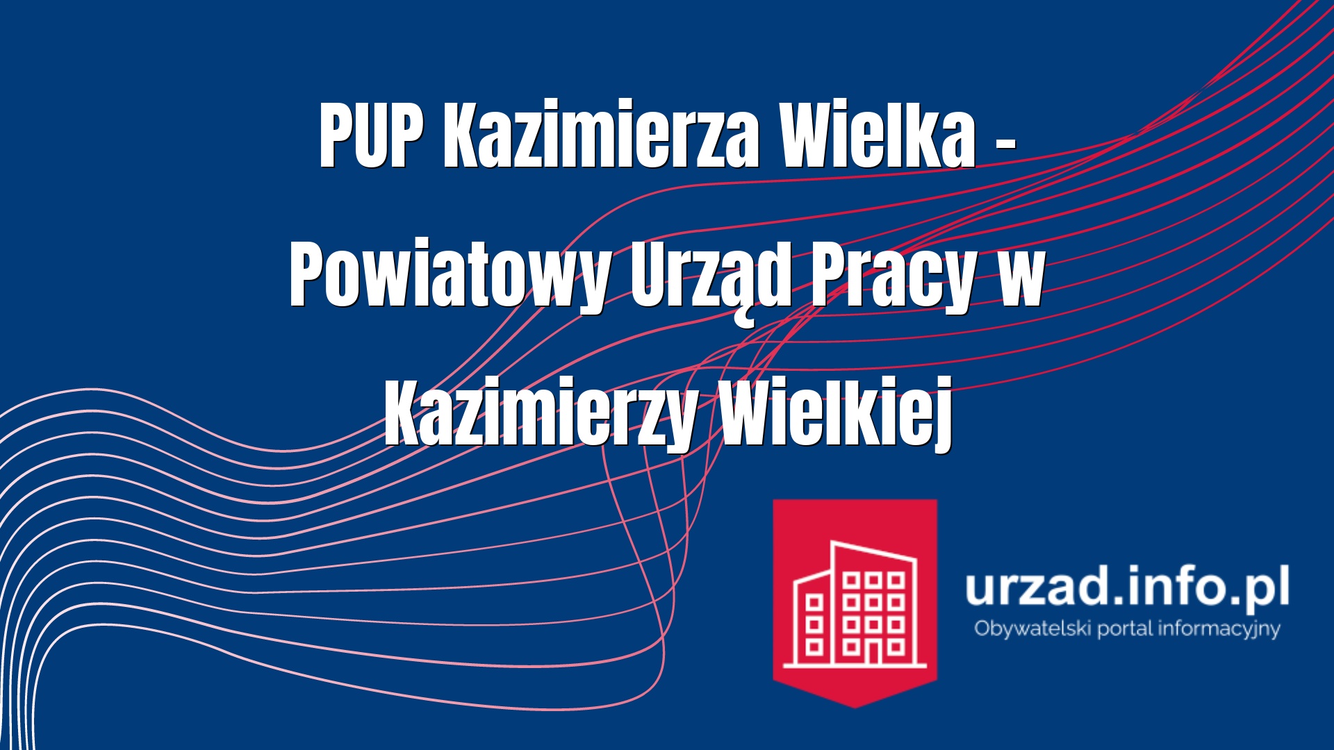PUP Kazimierza Wielka – Powiatowy Urząd Pracy w Kazimierzy Wielkiej