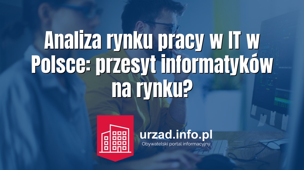 Analiza rynku pracy w IT w Polsce: przesyt informatyków na rynku?