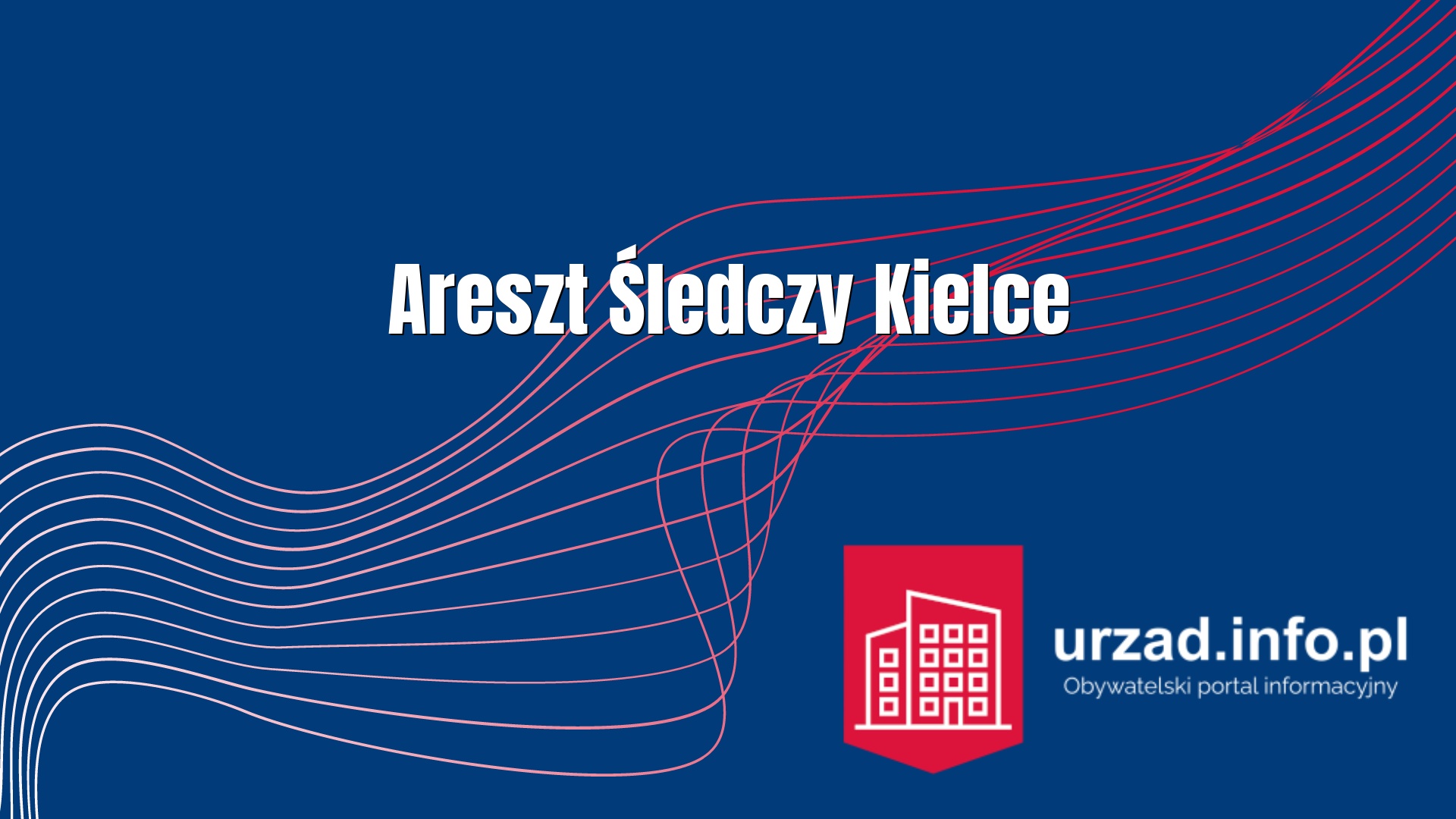 Areszt Śledczy Kielce - Areszt Śledczy w Kielcach