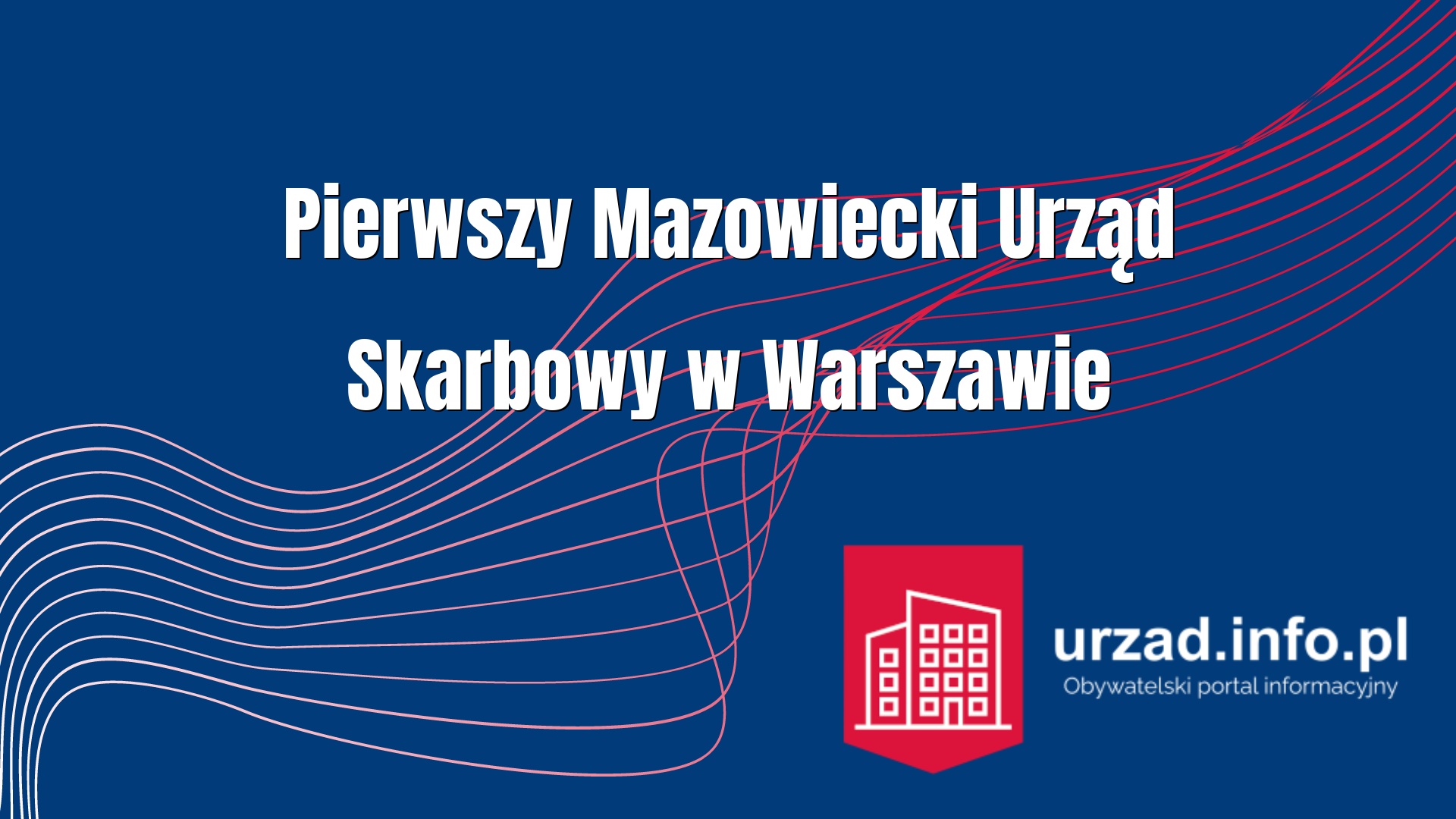 Pierwszy Mazowiecki Urząd Skarbowy w Warszawie