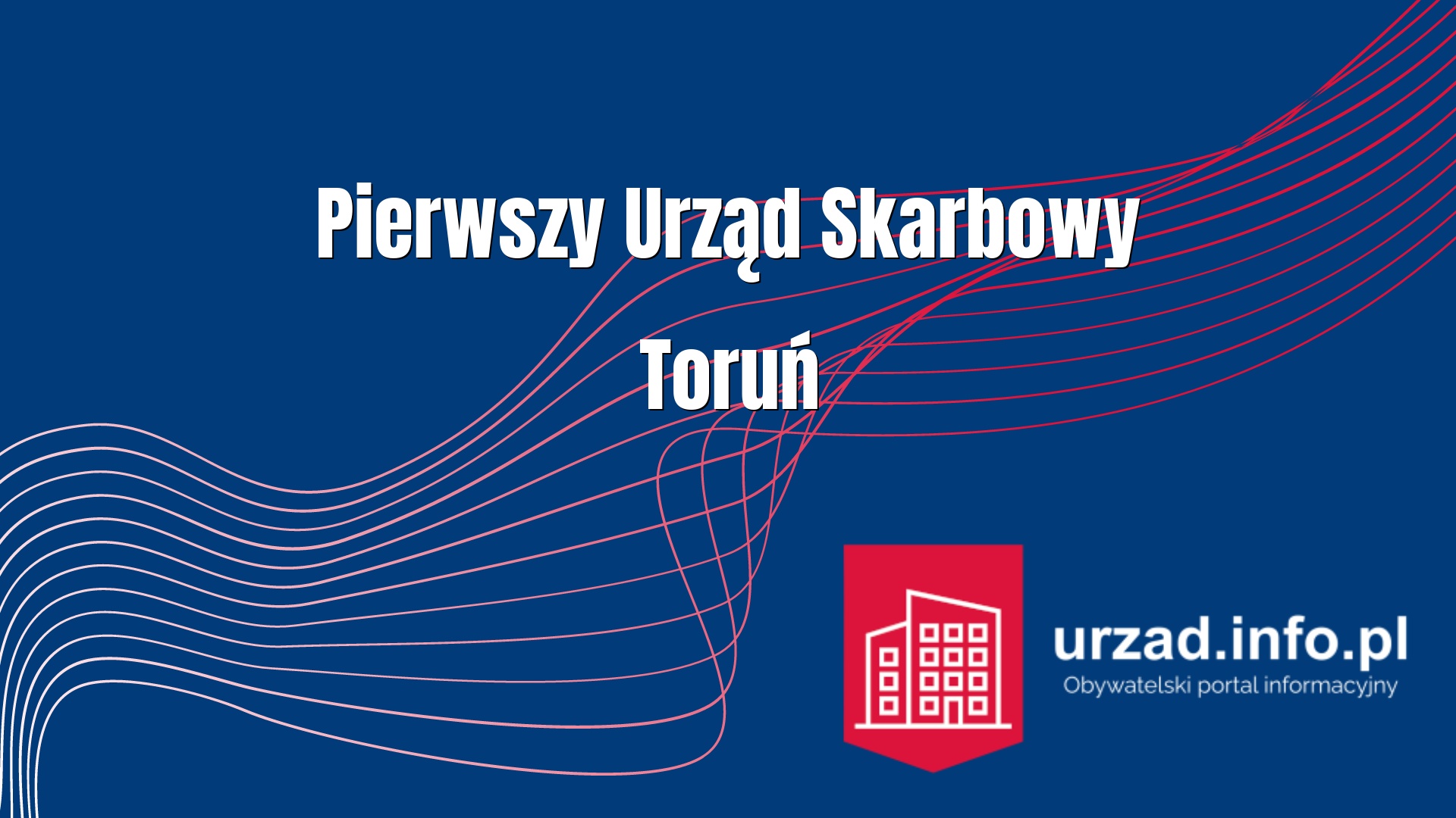 Pierwszy Urząd Skarbowy Toruń - I US w Toruniu