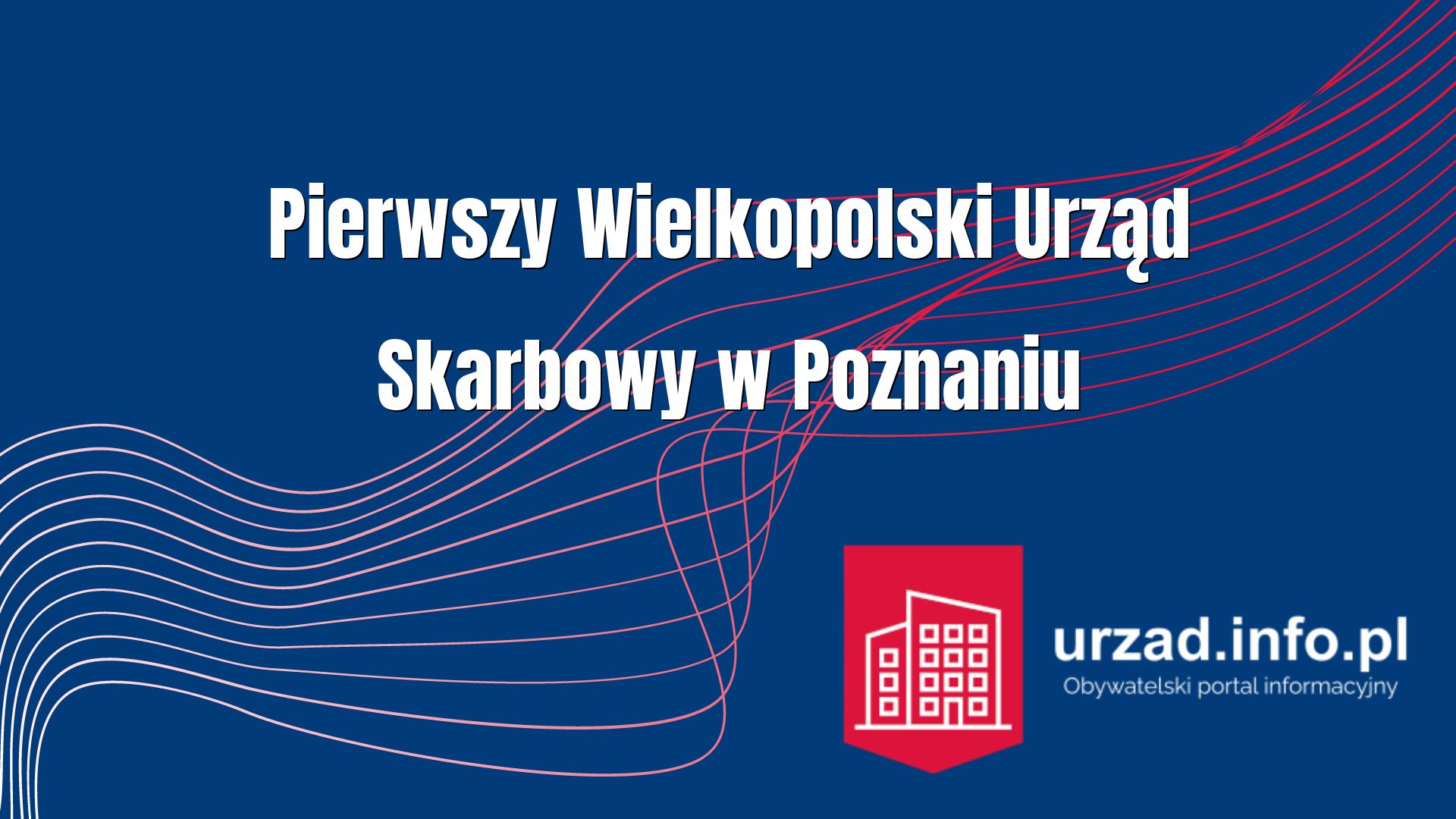 Pierwszy Wielkopolski Urząd Skarbowy w Poznaniu