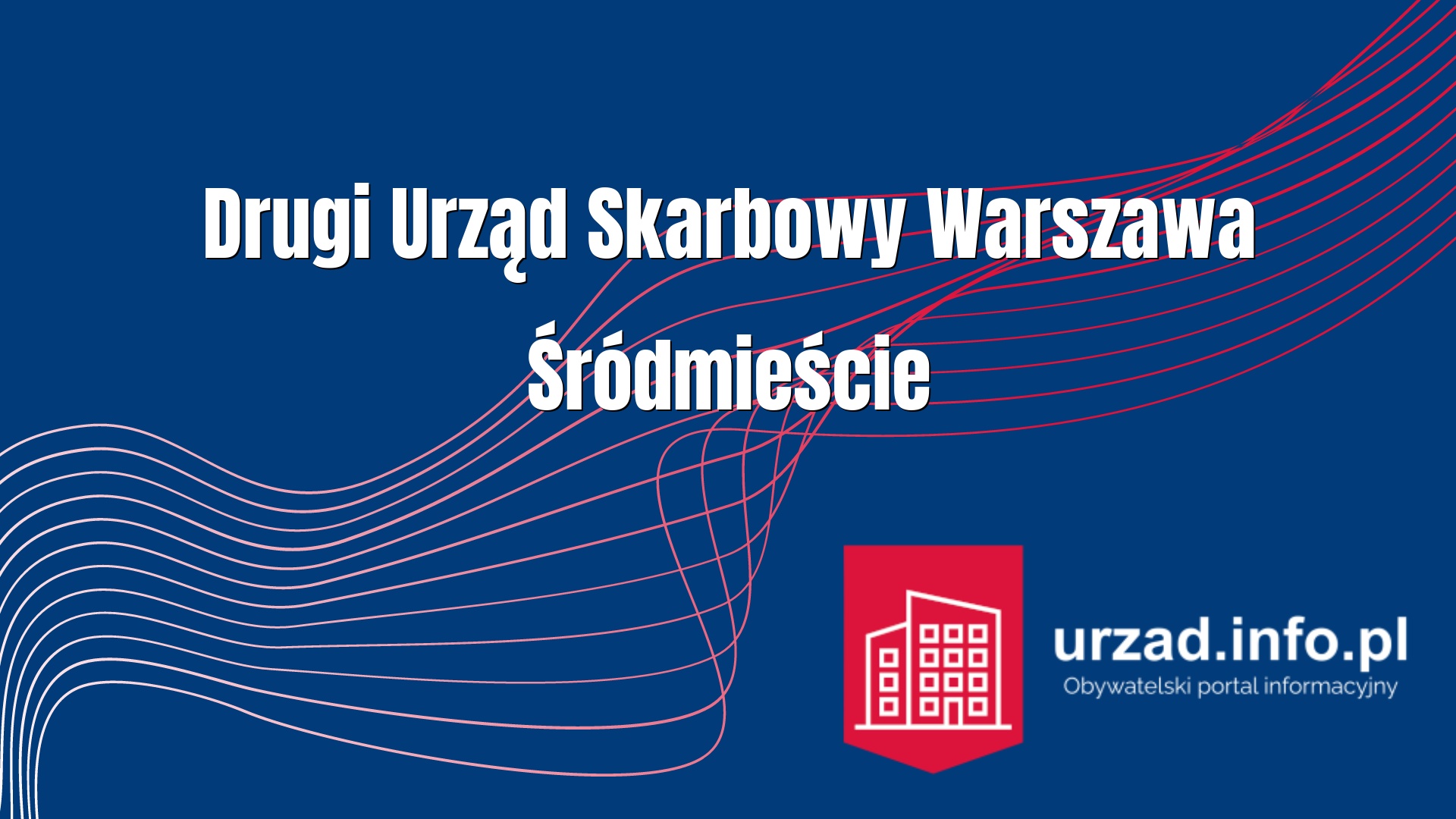 Drugi Urząd Skarbowy Warszawa Śródmieście - II US w Warszawa Śródmieście