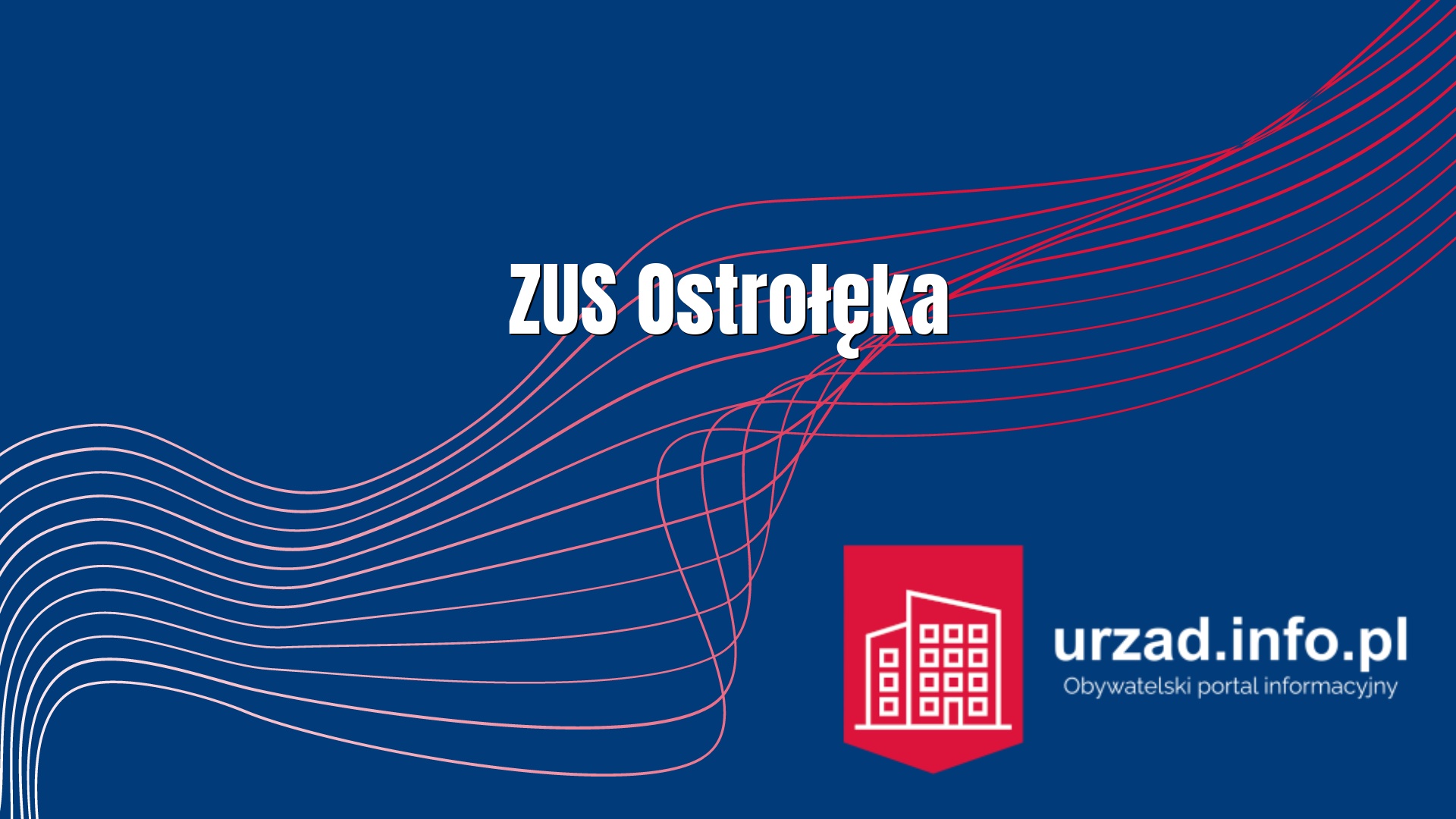 ZUS Ostrołęka - Zakład Ubezpieczeń Społecznych Inspektorat w Ostrołęce
