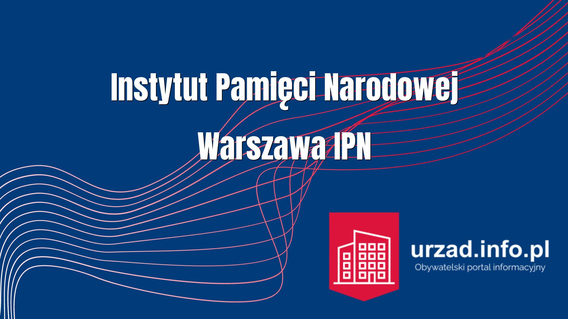 Instytut Pamięci Narodowej Warszawa IPN