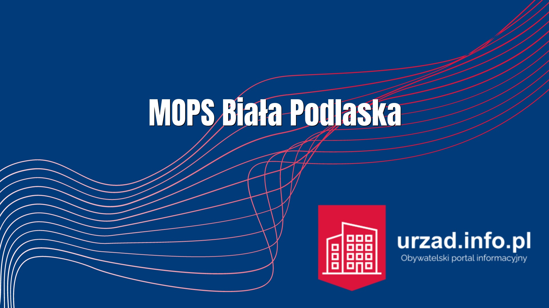 MOPS Biała Podlaska – Miejski Ośrodek Pomocy Społecznej w Białej Podlaskiej