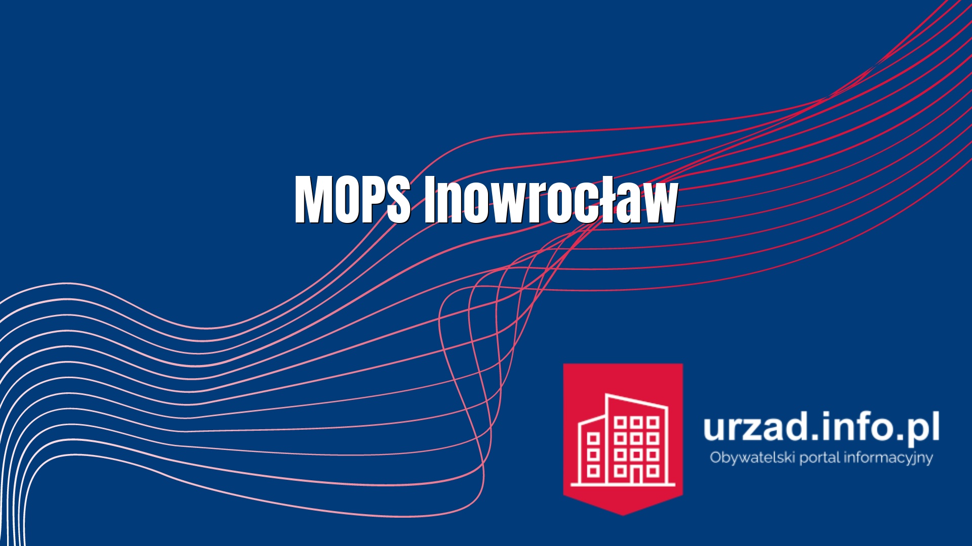 MOPS Inowrocław – Miejski Ośrodek Pomocy Społecznej w Inowrocławiu 