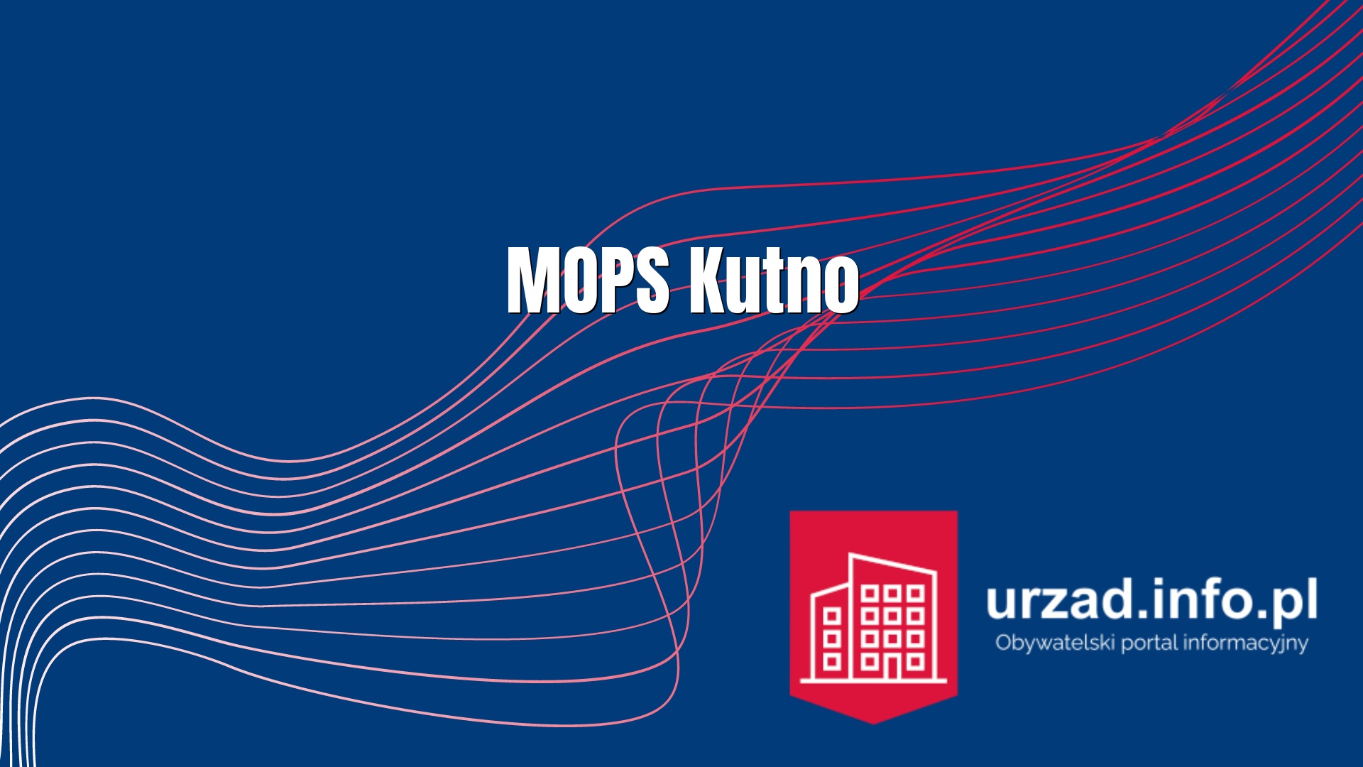   MOPS Kutno - Miejski Ośrodek Pomocy Społecznej w Kutnie