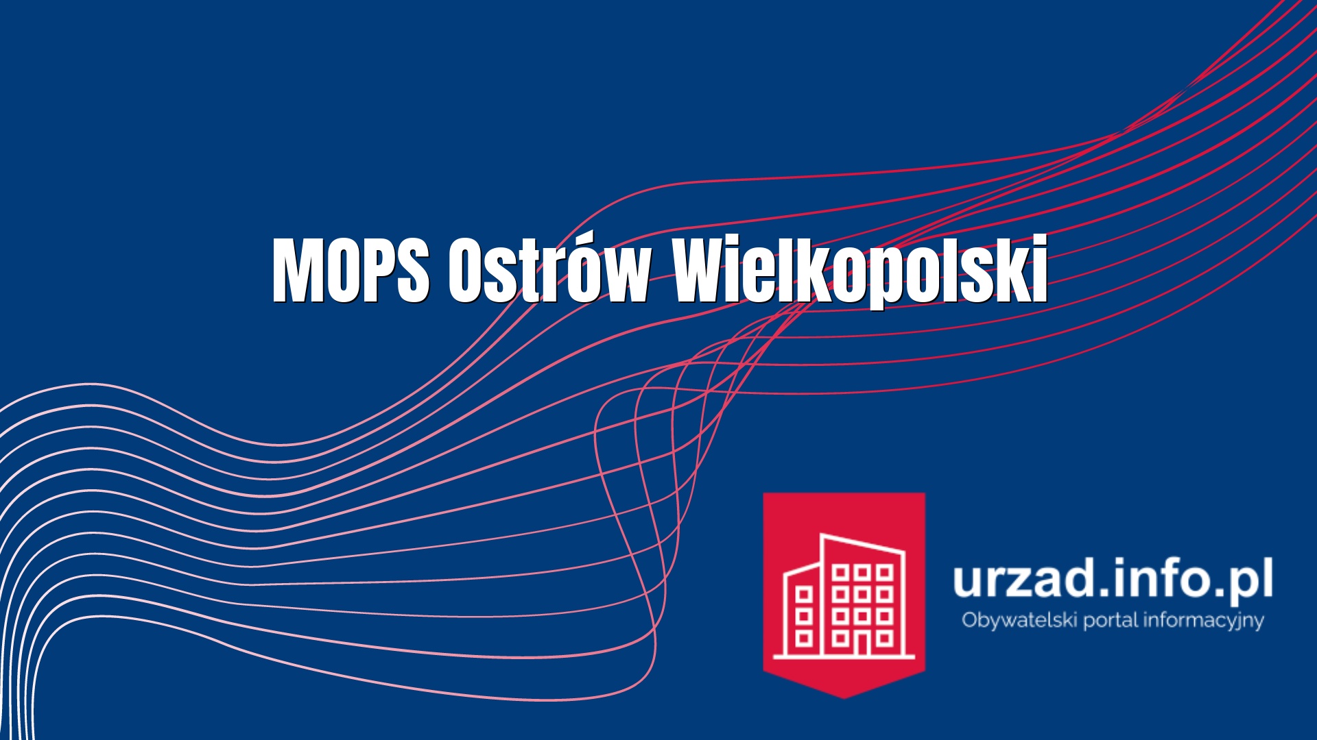 MOPS Ostrów Wielkopolski – Miejski Ośrodek Pomocy Społecznej w Ostrowie Wielkopolskim 