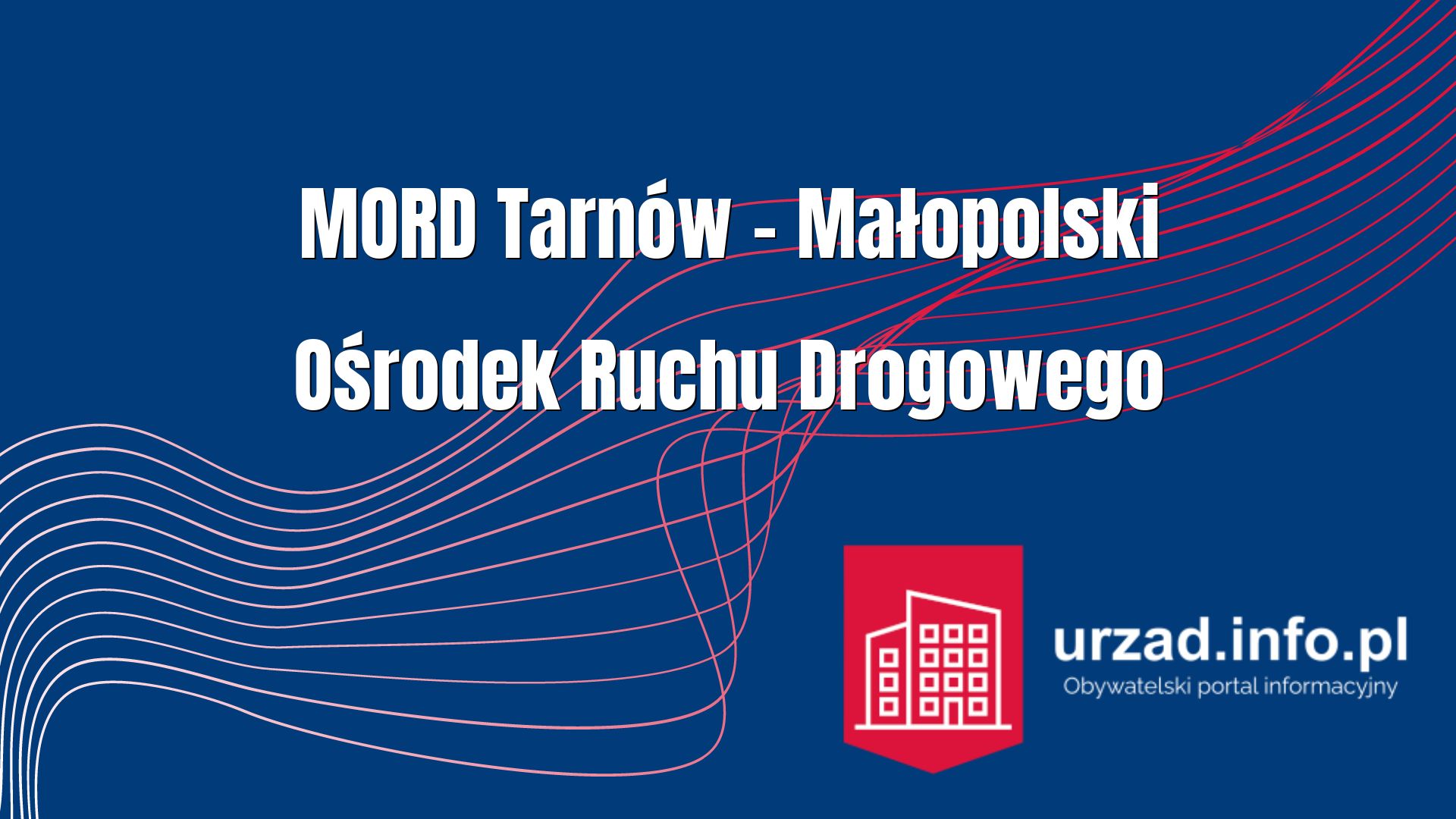 Małopolski Ośrodek Ruchu Drogowego w Tarnowie