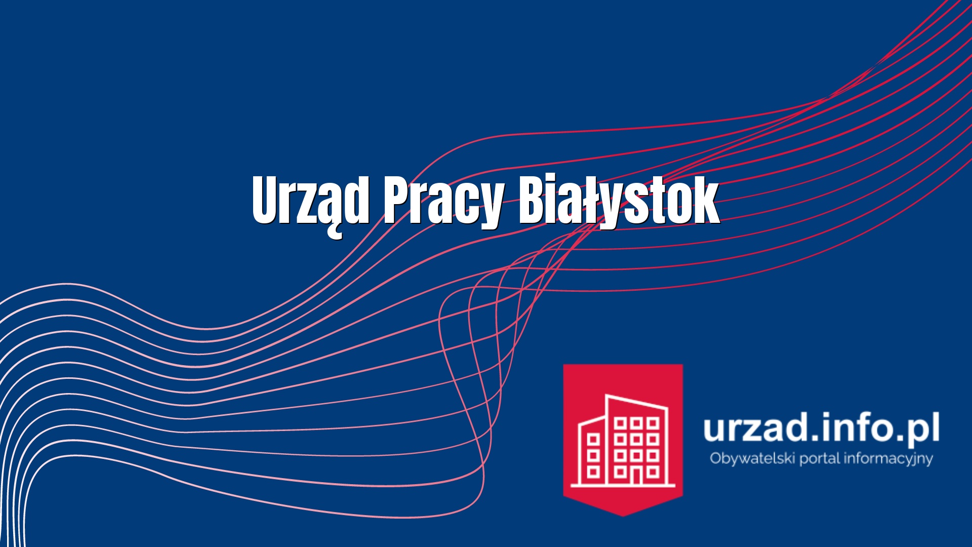 PUP Białystok – Powiatowy Urząd Pracy w Białymstoku