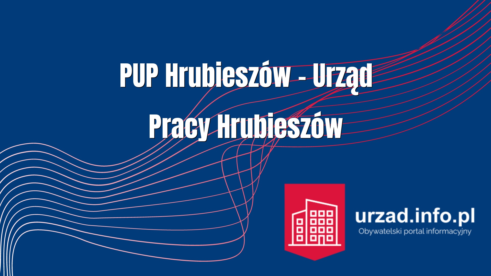 PUP Hrubieszów – Powiatowy Urząd Pracy Hrubieszów
