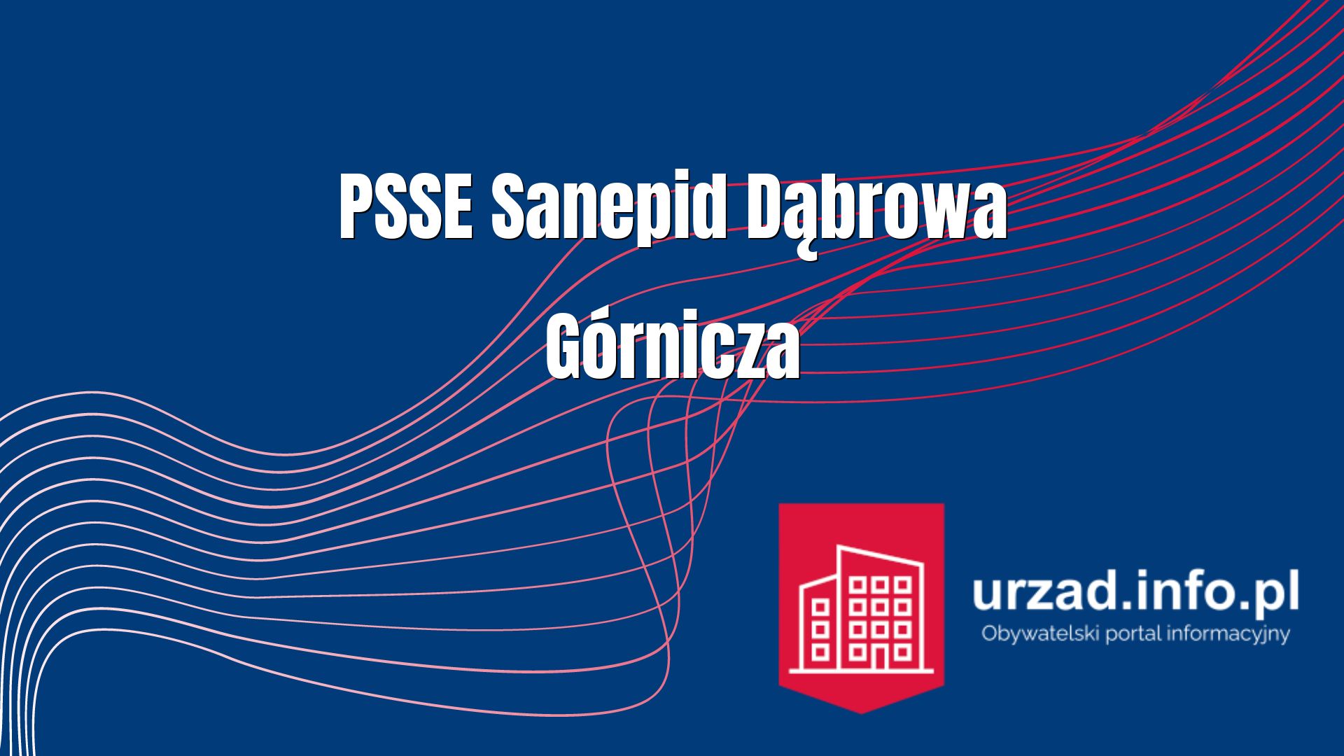 Sanepid Dąbrowa Górnicza – Powiatowa Stacja Sanitarno-Epidemiologiczna w Dąbrowie Górniczej