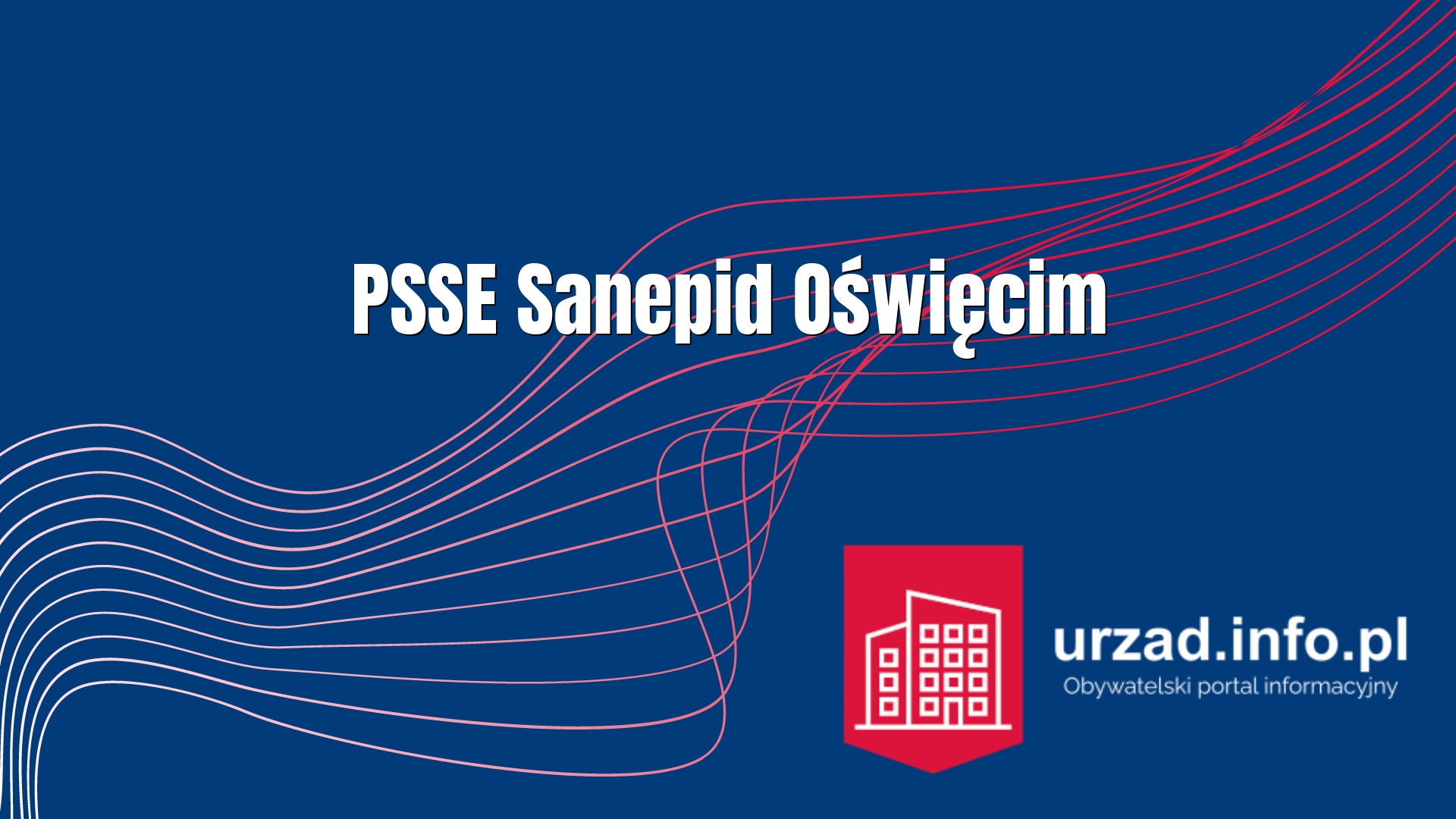 Sanepid Oświęcim – Powiatowa Stacja Sanitarno-Epidemiologiczna w Oświęcimiu 