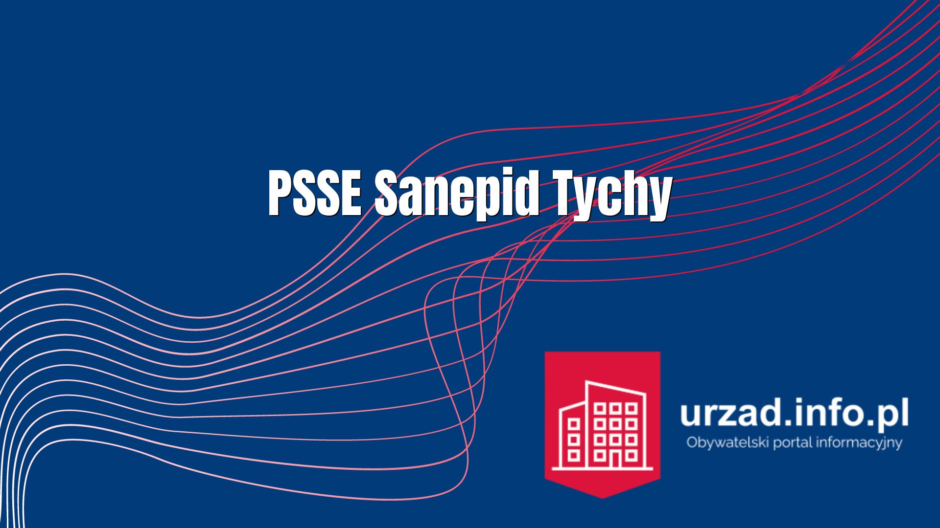 Sanepid Tychy – Powiatowa Stacja Sanitarno-Epidemiologiczna w Tychach
