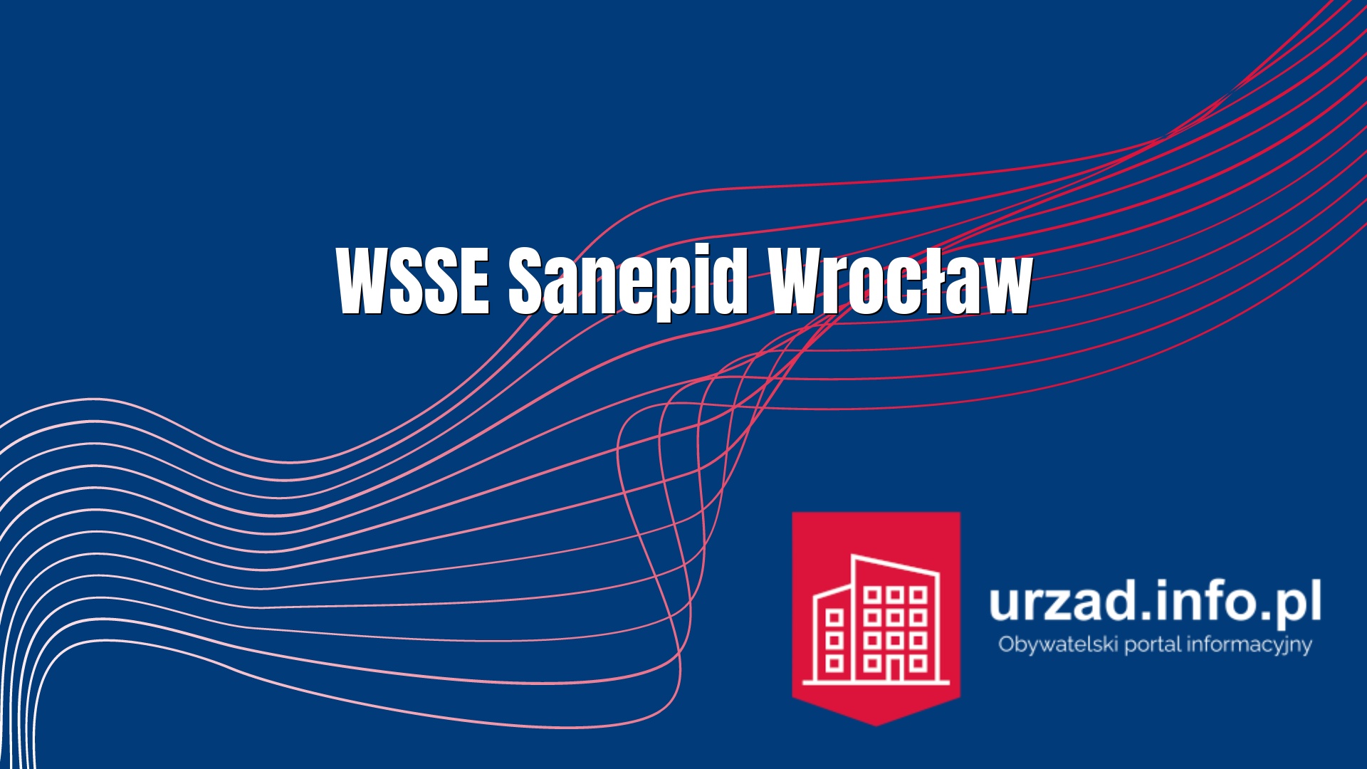 Sanepid Wrocław –  Wojewódzka Stacja Sanitarno-Epidemiologiczna we Wrocławiu 