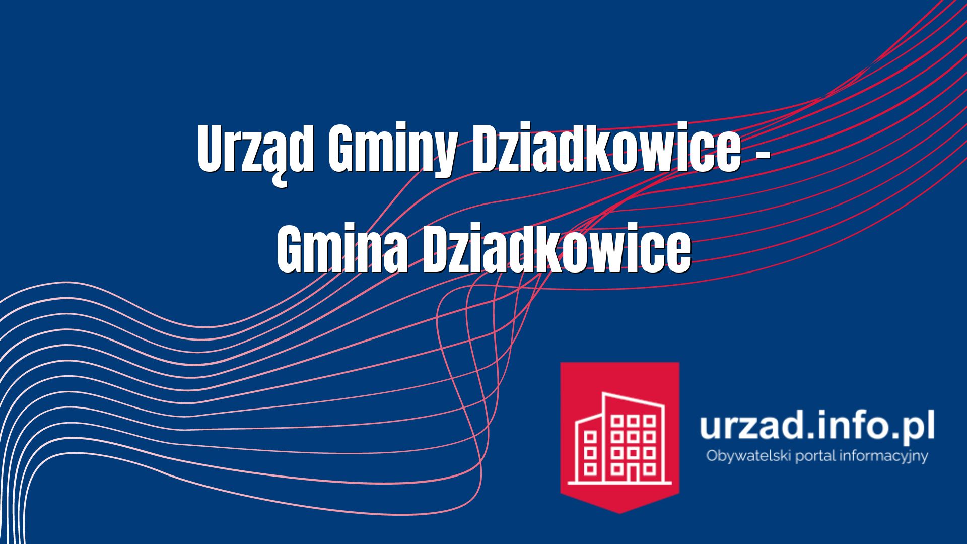 Urząd Gminy Dziadkowice – Gmina Dziadkowice