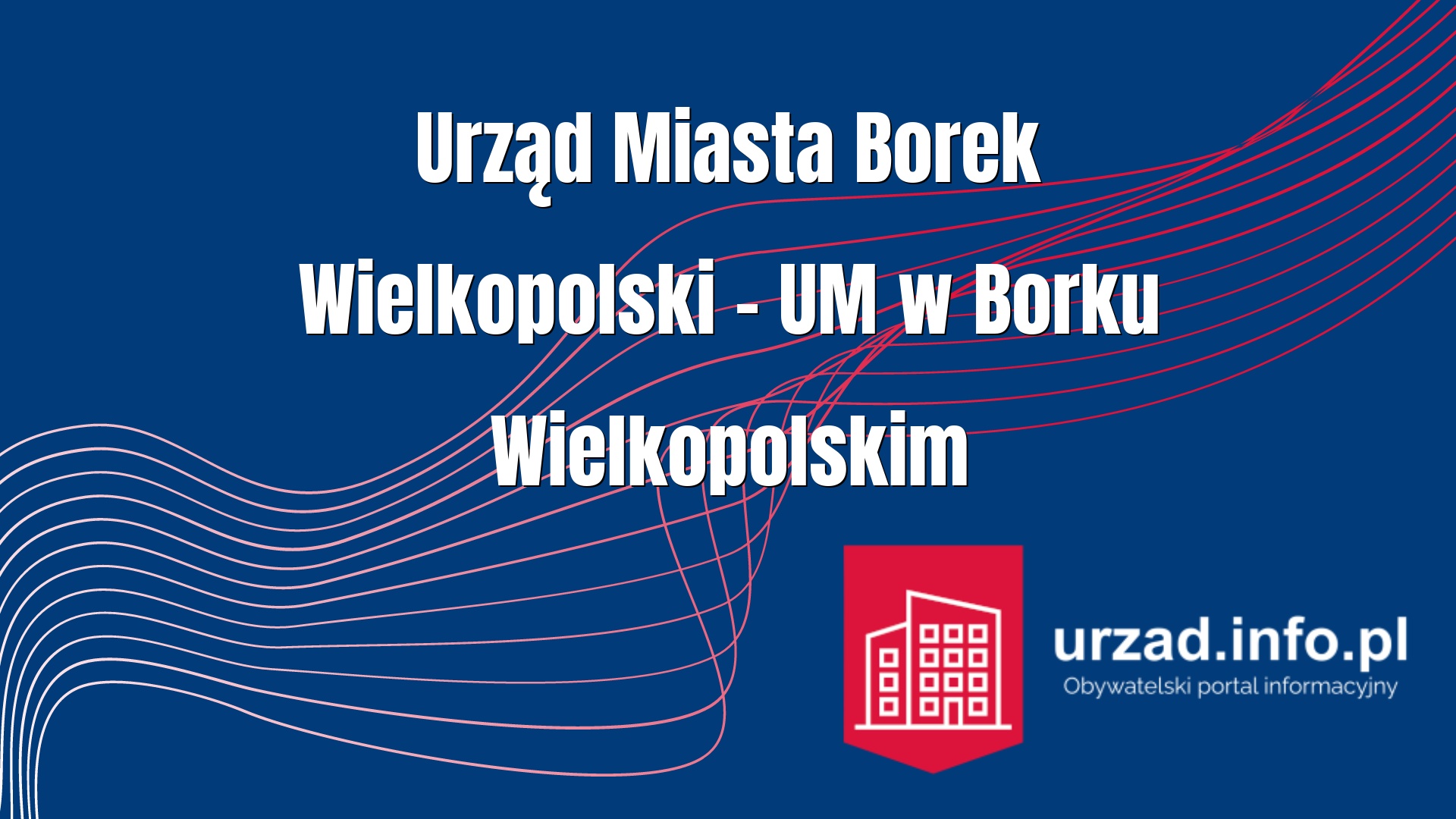 Urząd Miasta Borek Wielkopolski – UM w Borku Wielkopolskim