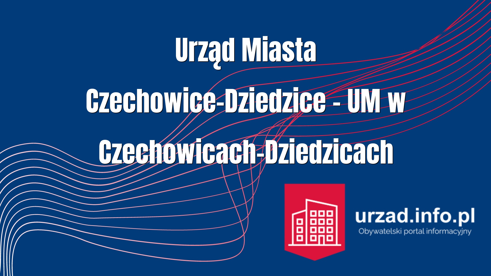 Urząd Miasta Czechowice-Dziedzice – UM w Czechowicach-Dziedzicach