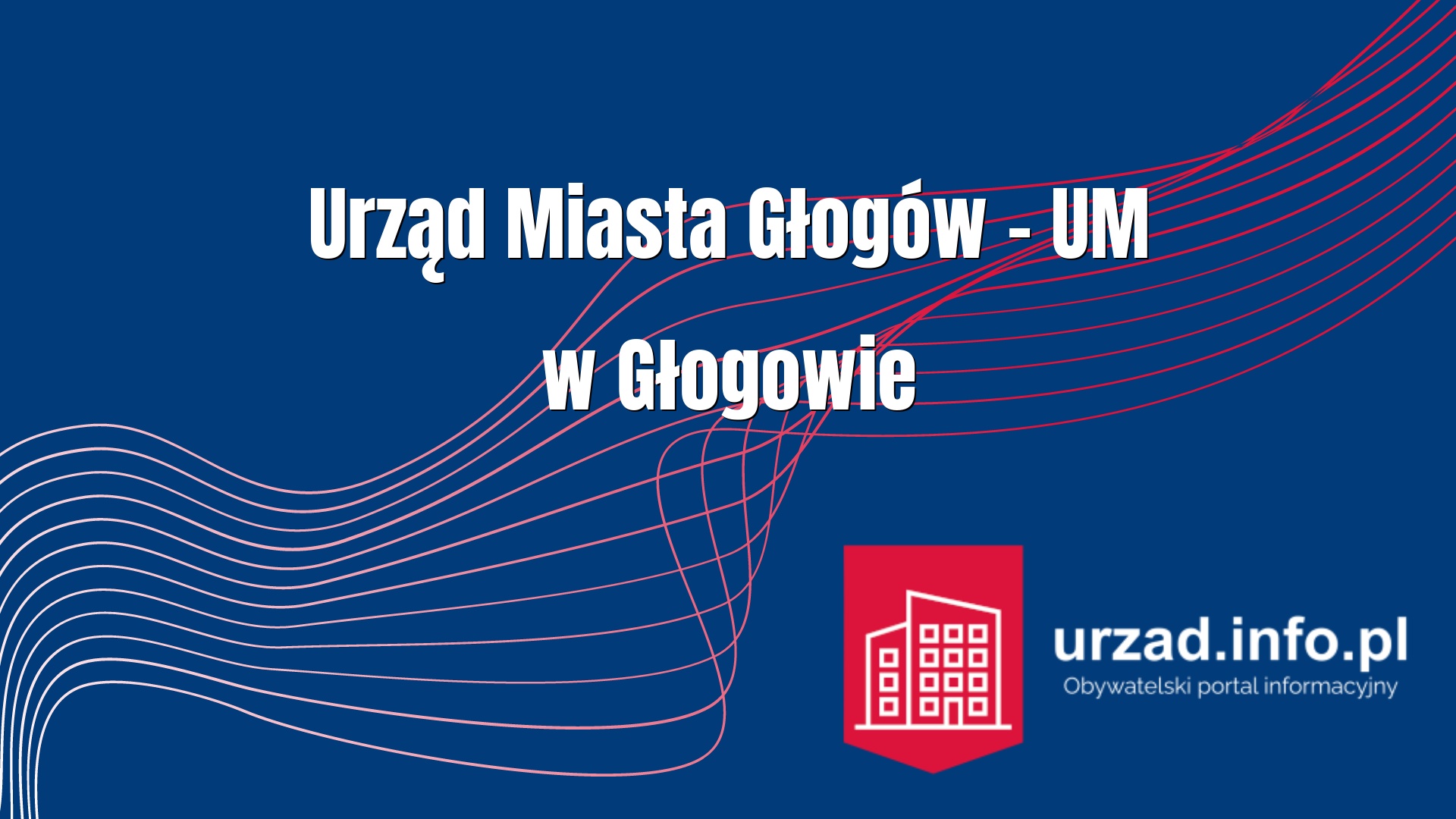Urząd Miasta Głogów – UM w Głogowie