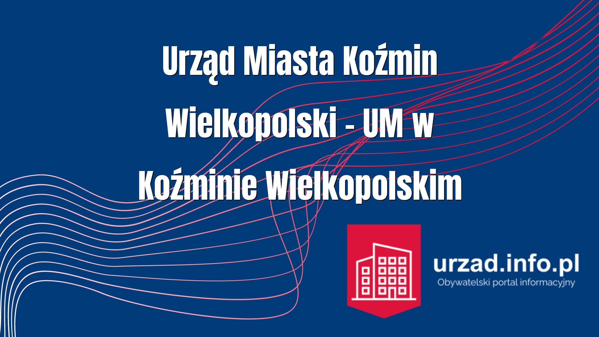 Urząd Miasta Koźmin Wielkopolski – UM w Koźminie Wielkopolskim