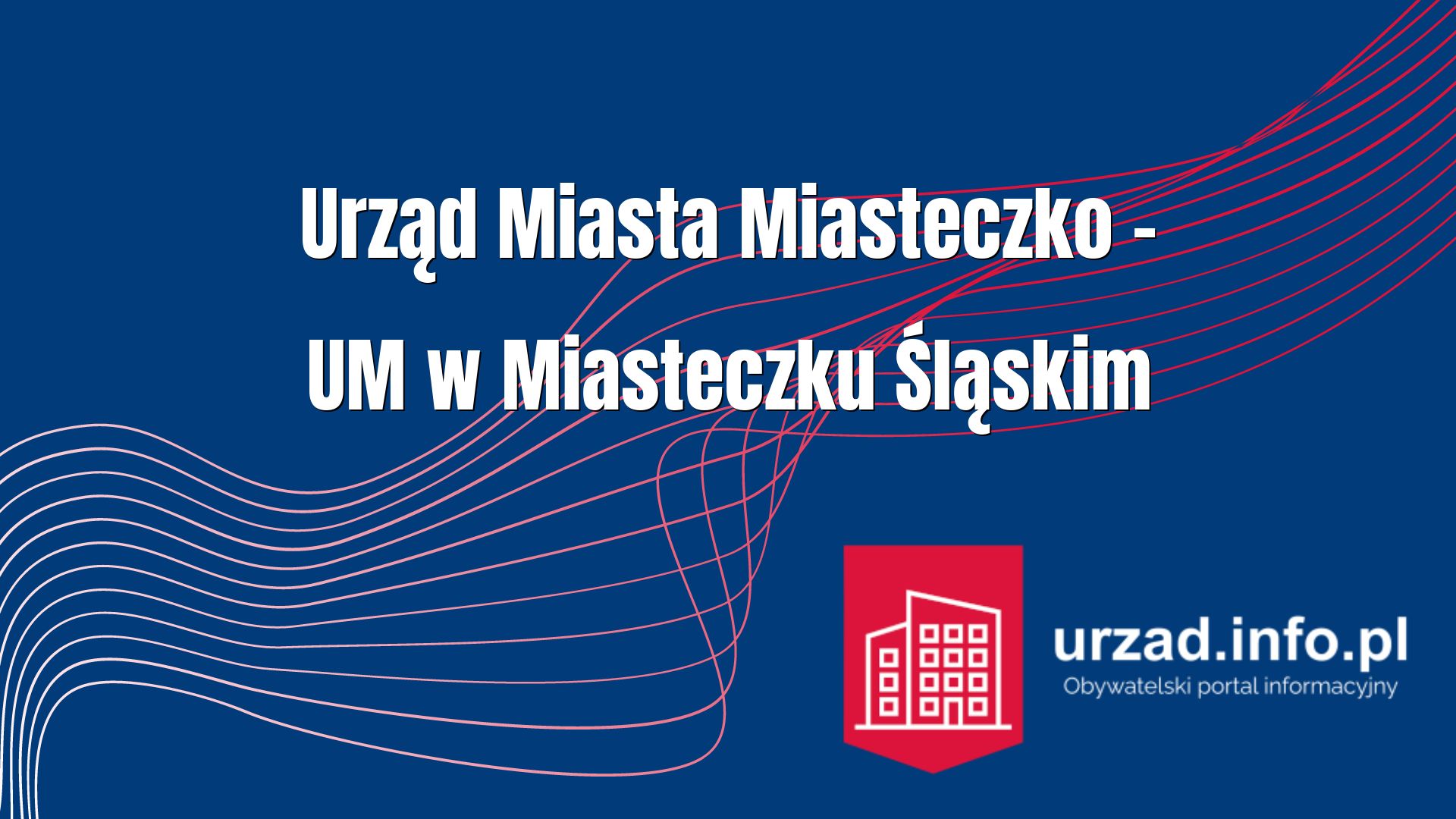 Urząd Miasta Miasteczko – UM w Miasteczku Śląskim