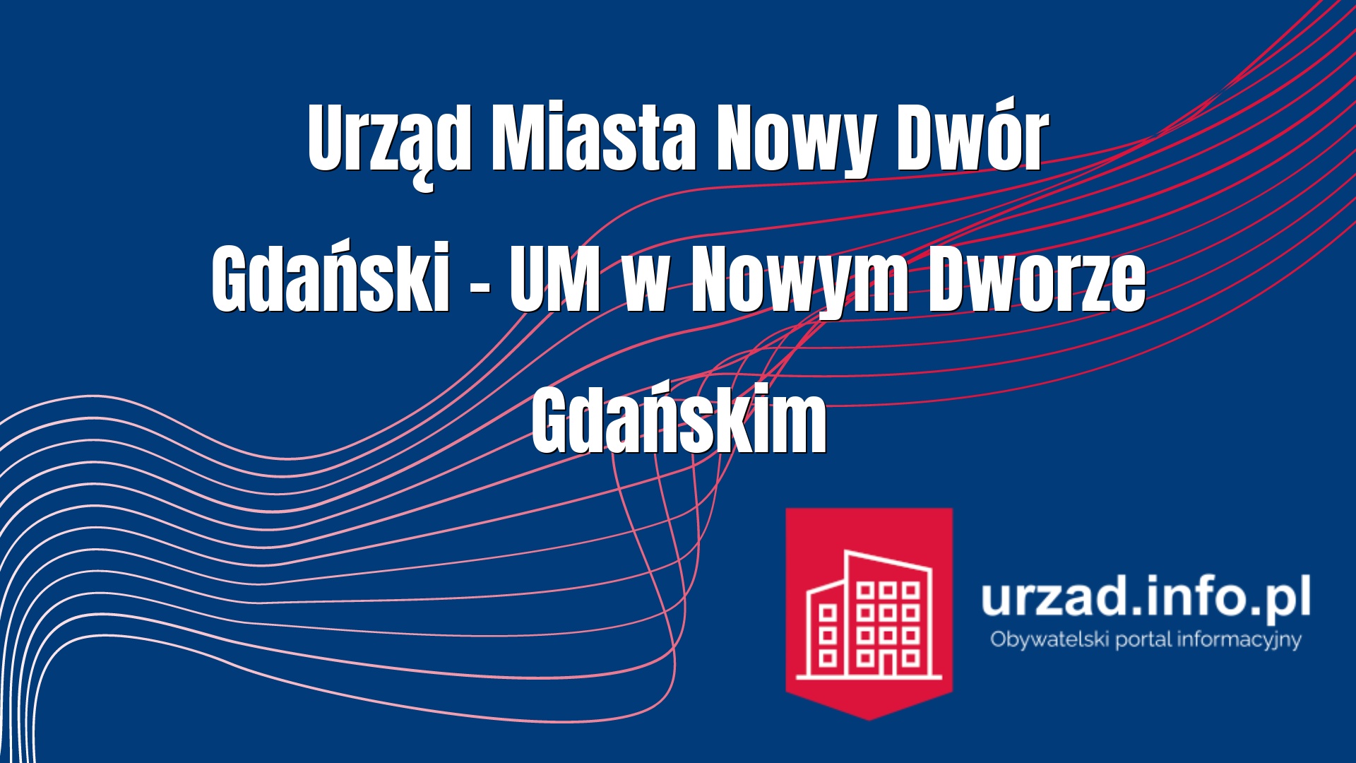 Urząd Miasta Nowy Dwór Gdański – UM w Nowym Dworze Gdańskim