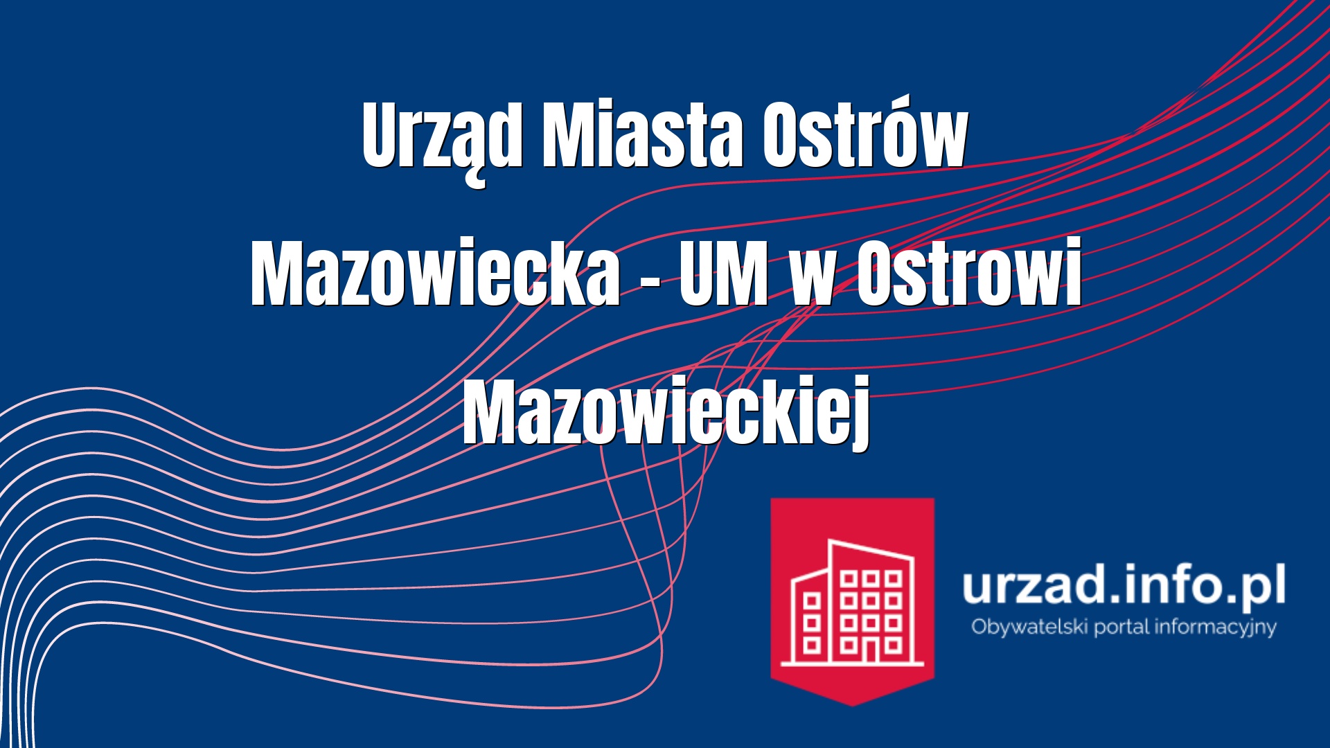 Urząd Miasta Ostrów Mazowiecka – UM w Ostrowi Mazowieckiej