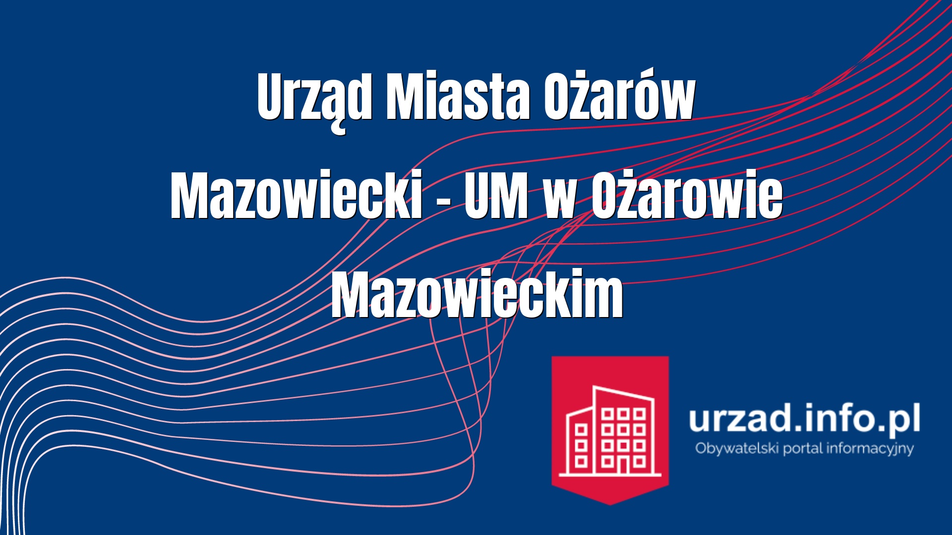Urząd Miasta Ożarów Mazowiecki – UM w Ożarowie Mazowieckim
