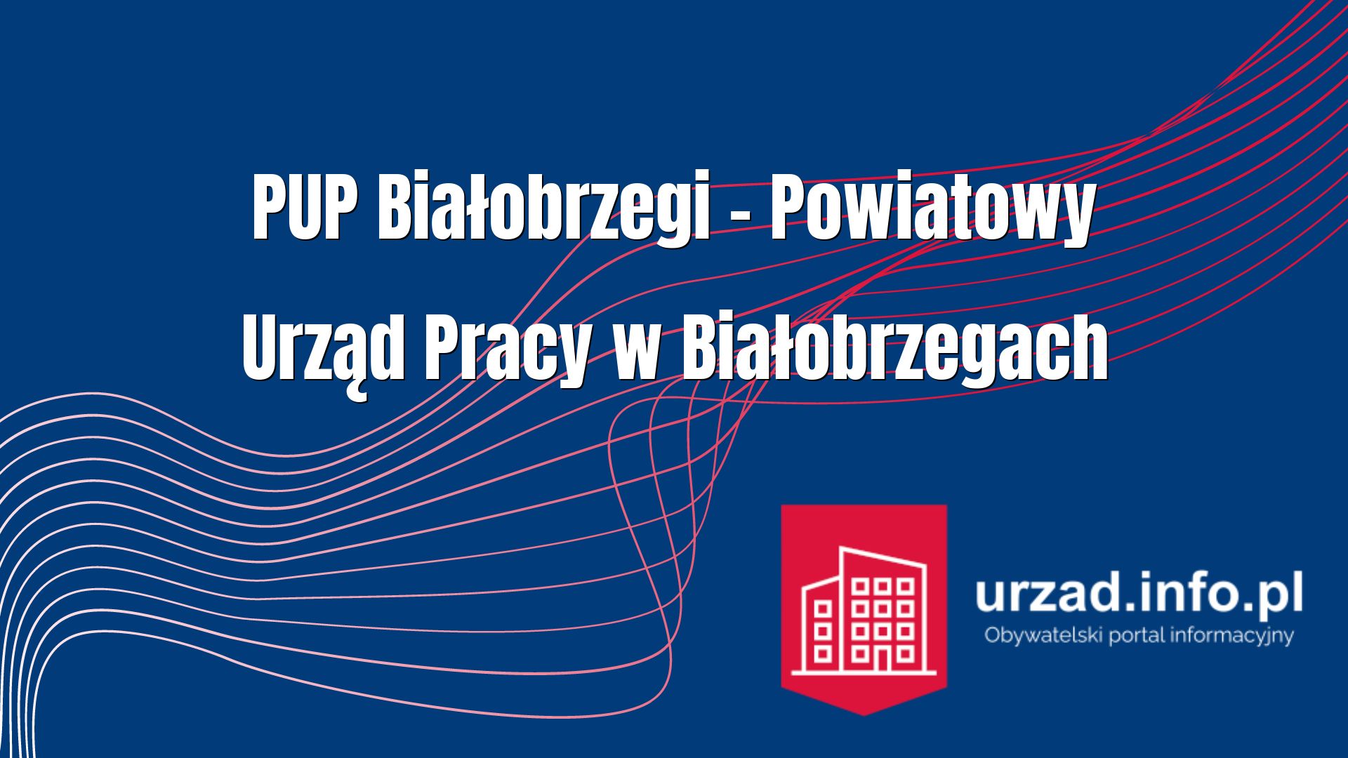 PUP Białobrzegi – Powiatowy Urząd Pracy w Białobrzegach