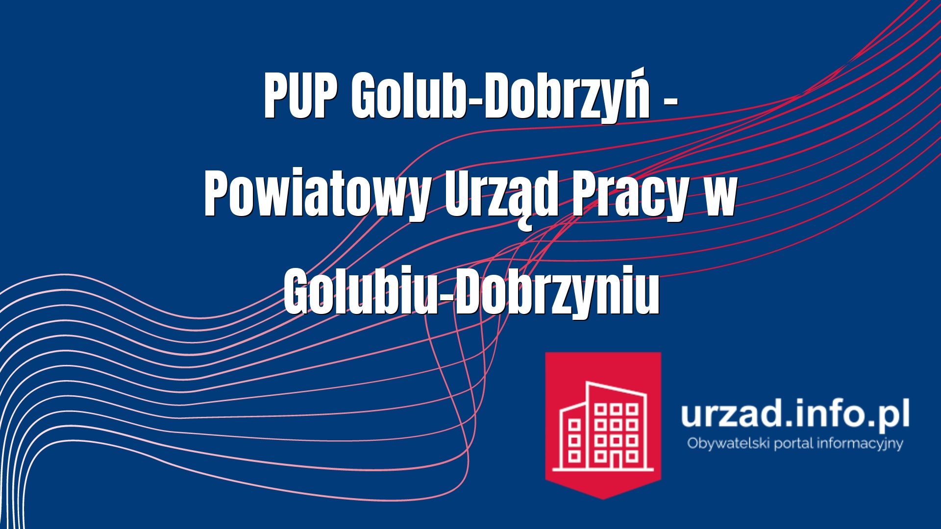 PUP Golub-Dobrzyń – Powiatowy Urząd Pracy w Golubiu-Dobrzyniu