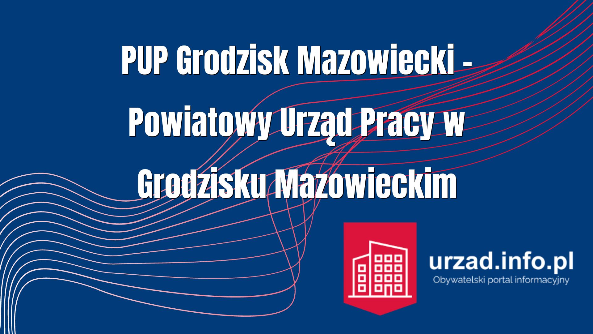 PUP Grodzisk Mazowiecki – Powiatowy Urząd Pracy w Grodzisku Mazowieckim