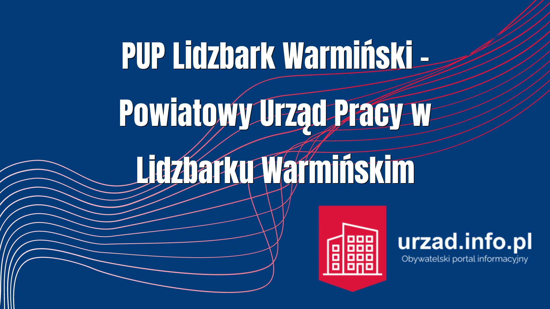 PUP Lidzbark Warmiński – Powiatowy Urząd Pracy w Lidzbarku Warmińskim