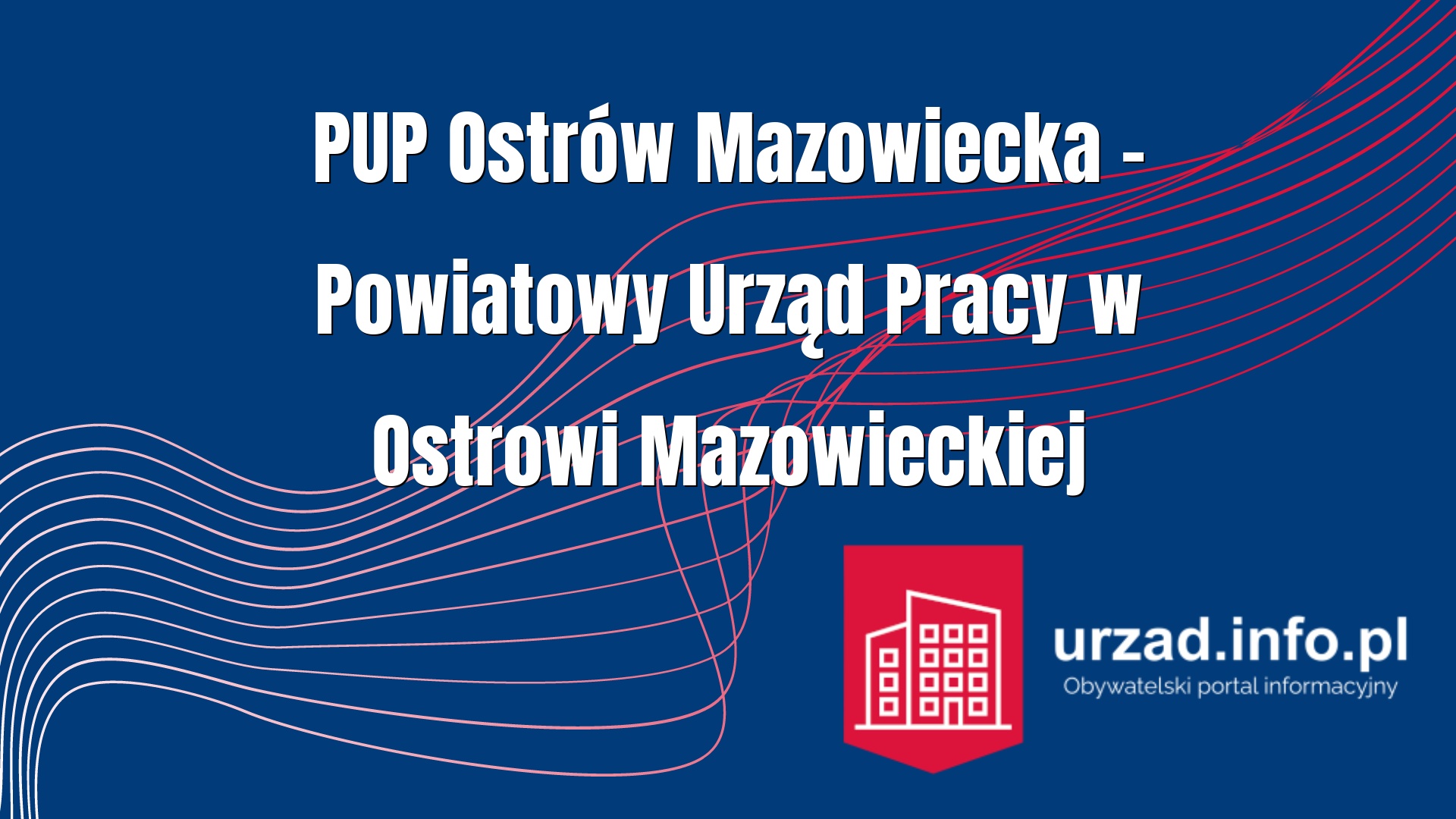 PUP Ostrów Mazowiecka – Powiatowy Urząd Pracy w Ostrowi Mazowieckiej