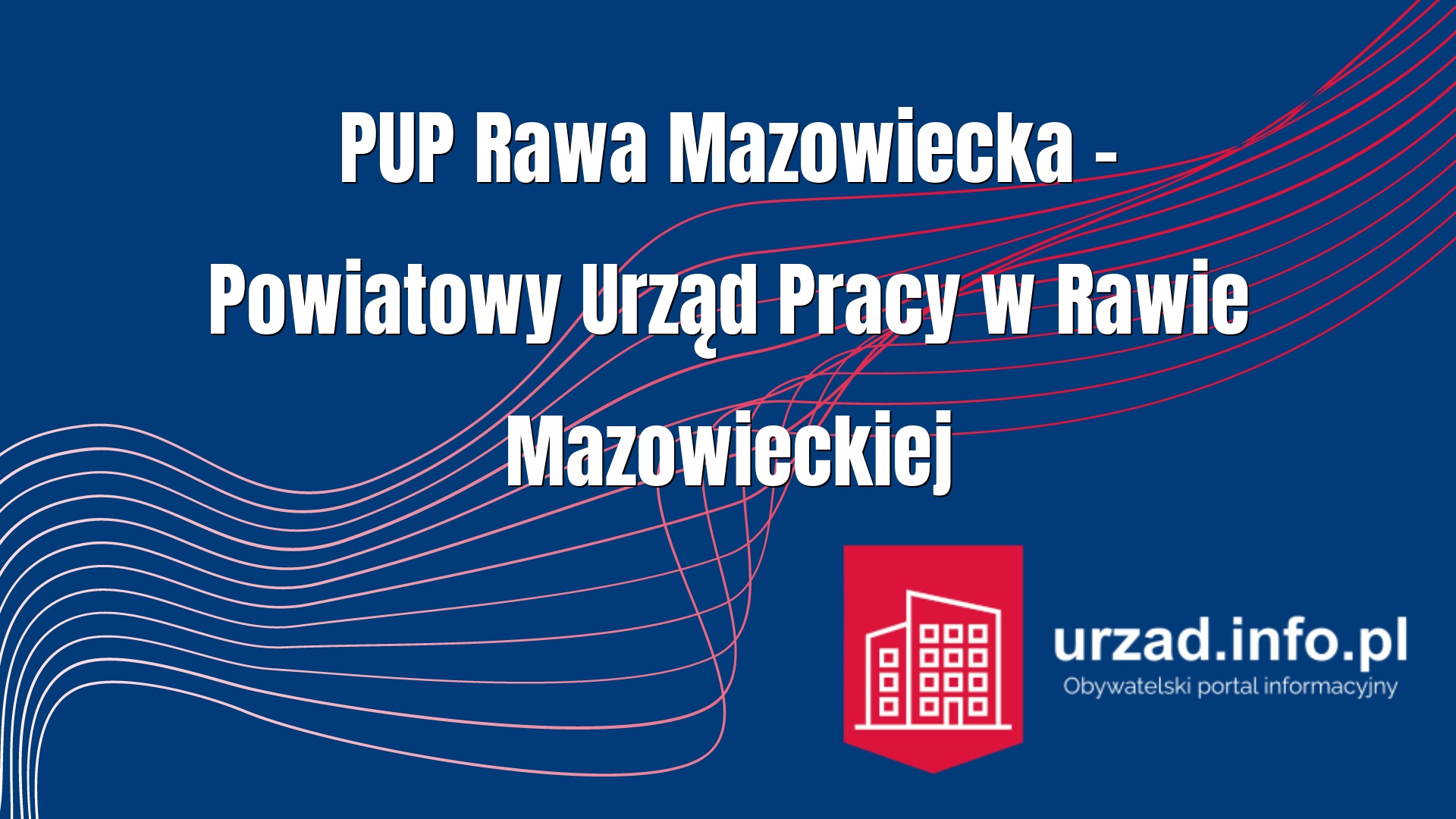 PUP Rawa Mazowiecka – Powiatowy Urząd Pracy w Rawie Mazowieckiej
