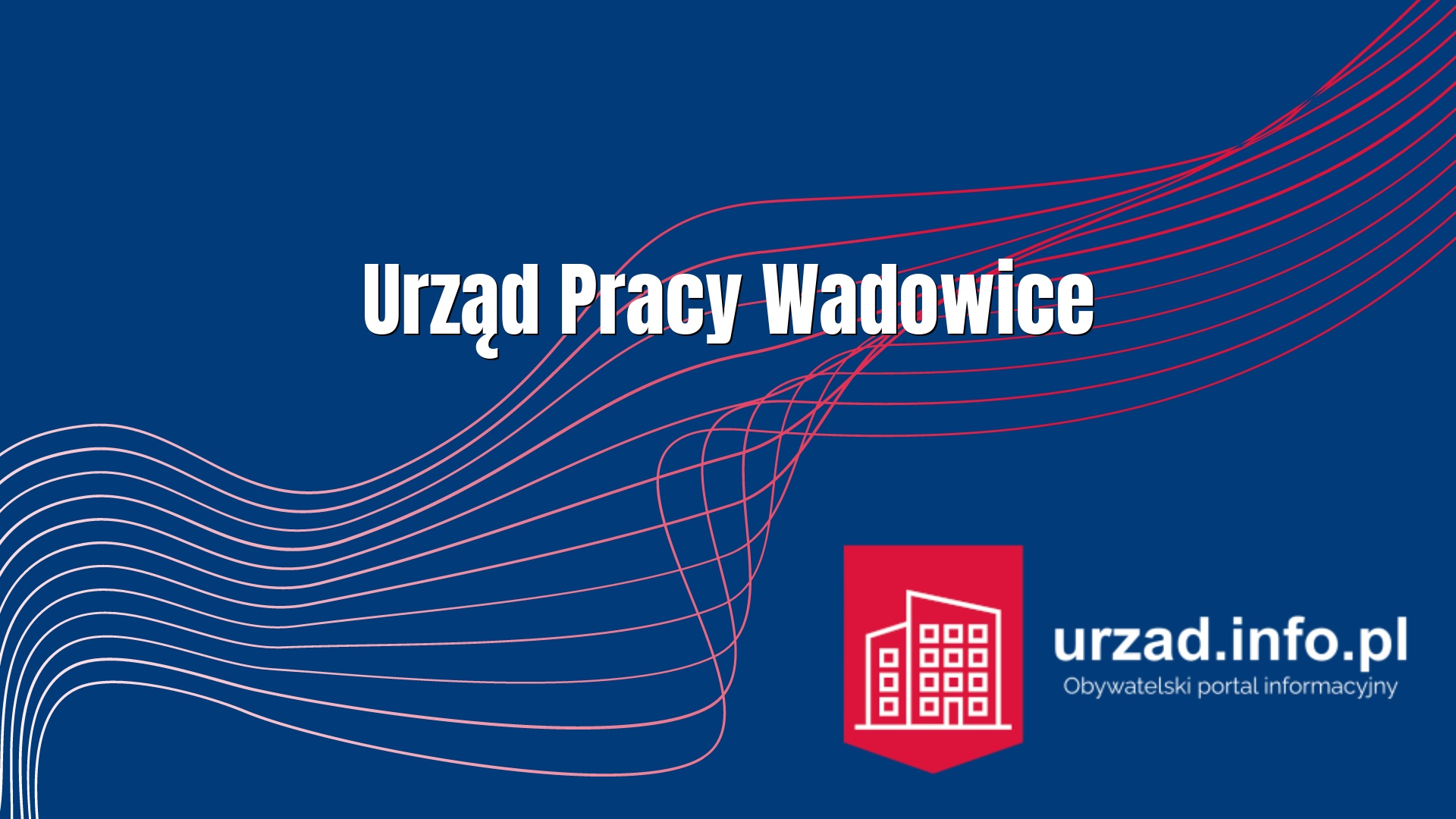 PUP Wadowice – Powiatowy Urząd Pracy w Wadowicach