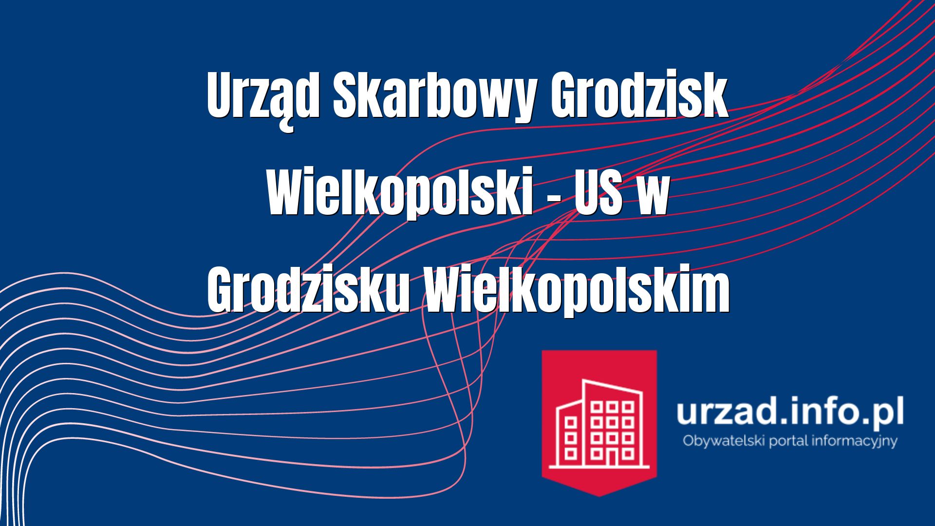 Urząd Skarbowy Grodzisk Wielkopolski – US w Grodzisku Wielkopolskim