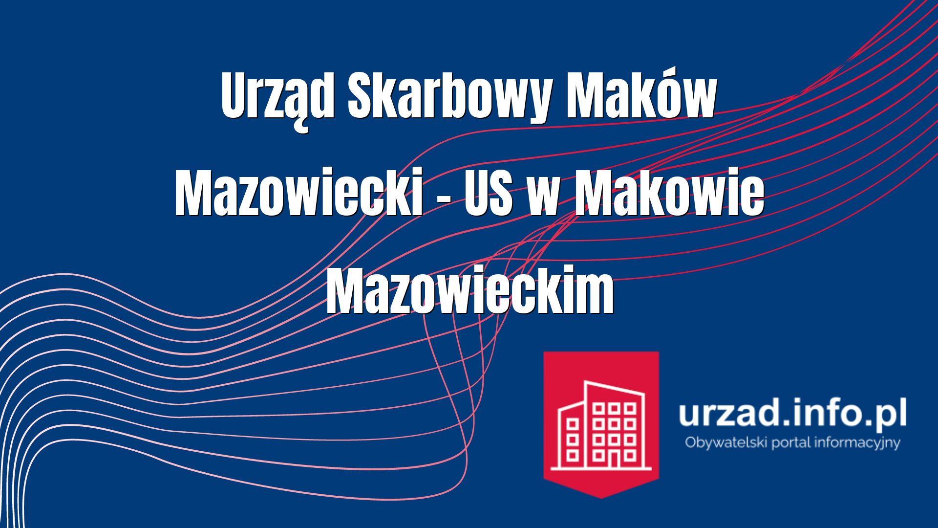 Urząd Skarbowy Maków Mazowiecki – US w Makowie Mazowieckim
