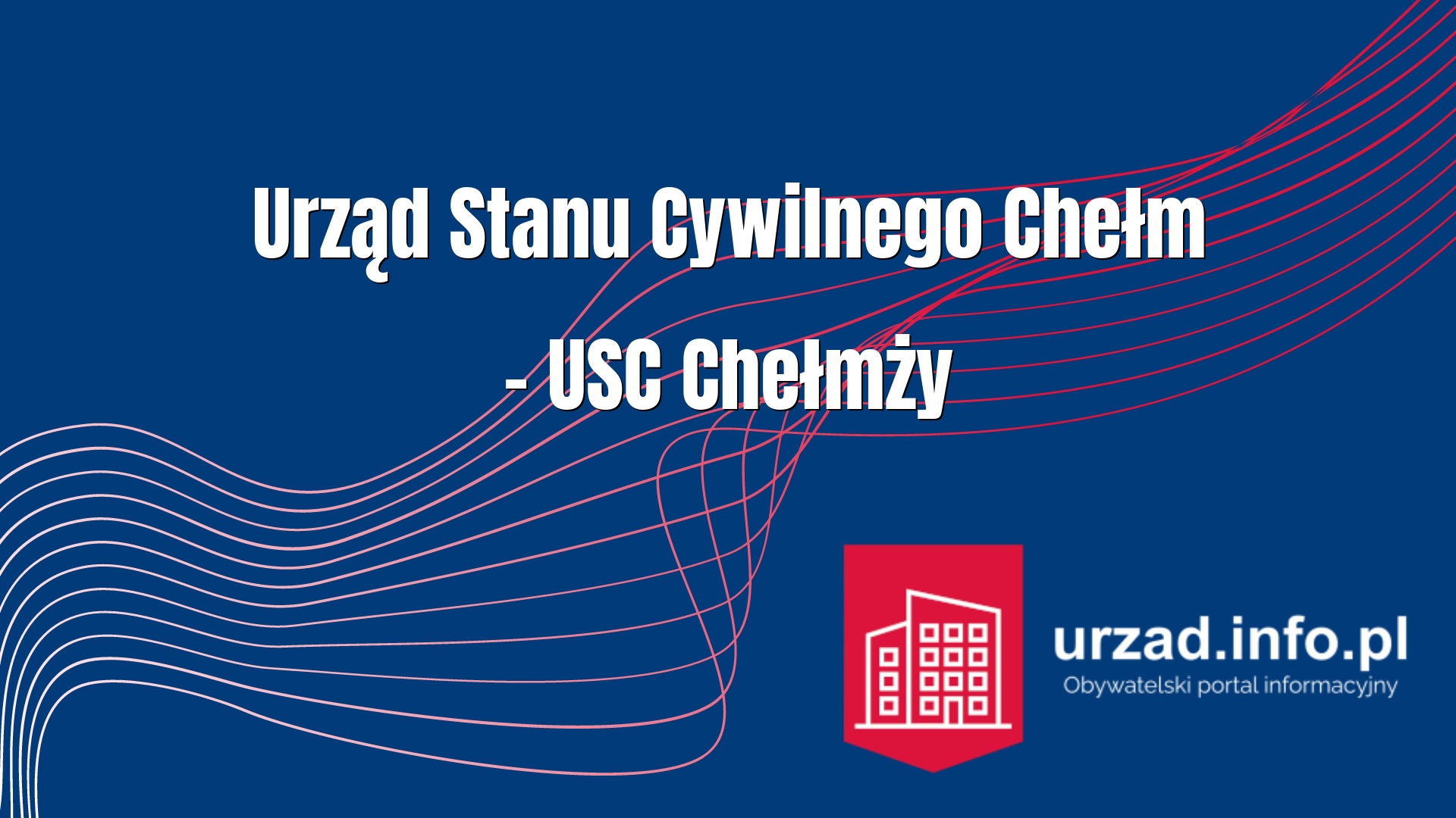 Urząd Stanu Cywilnego Chełm – USC Chełmży