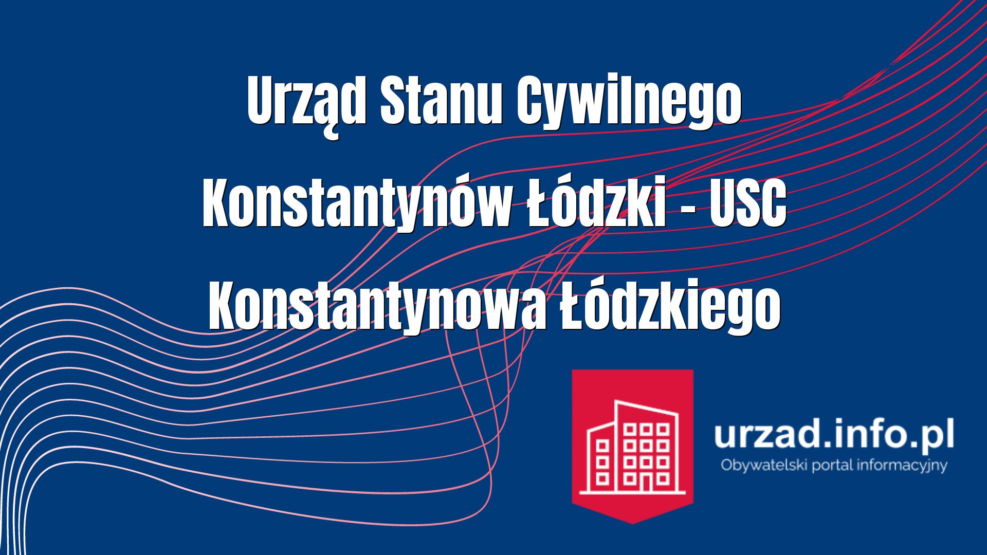 Urząd Stanu Cywilnego Konstantynów Łódzki – USC Konstantynowa Łódzkiego