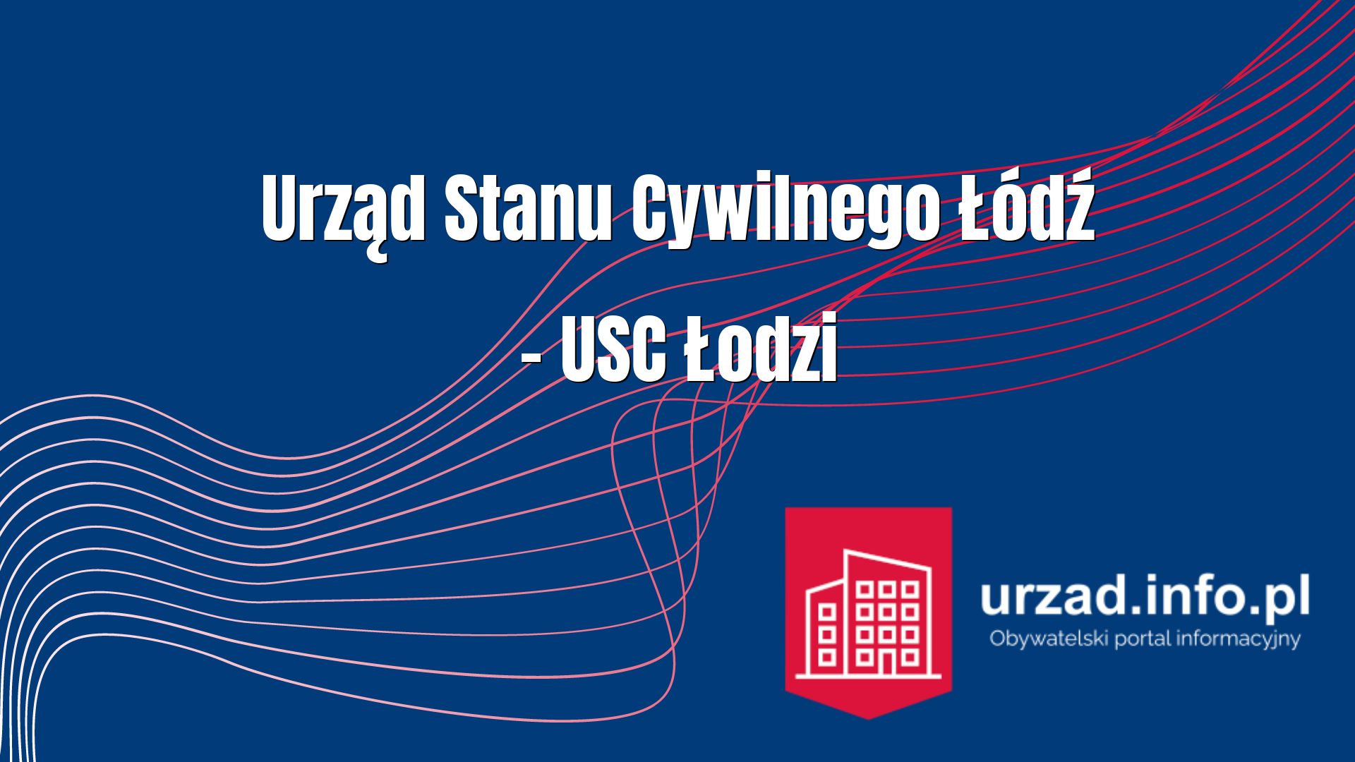 Urząd Stanu Cywilnego Łódź – USC Łodzi