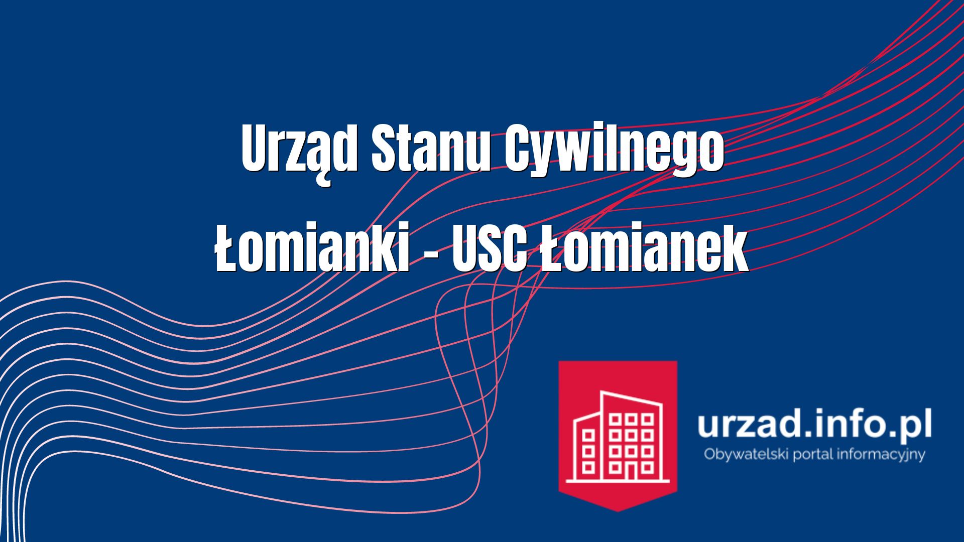 Urząd Stanu Cywilnego Łomianki – USC Łomianek