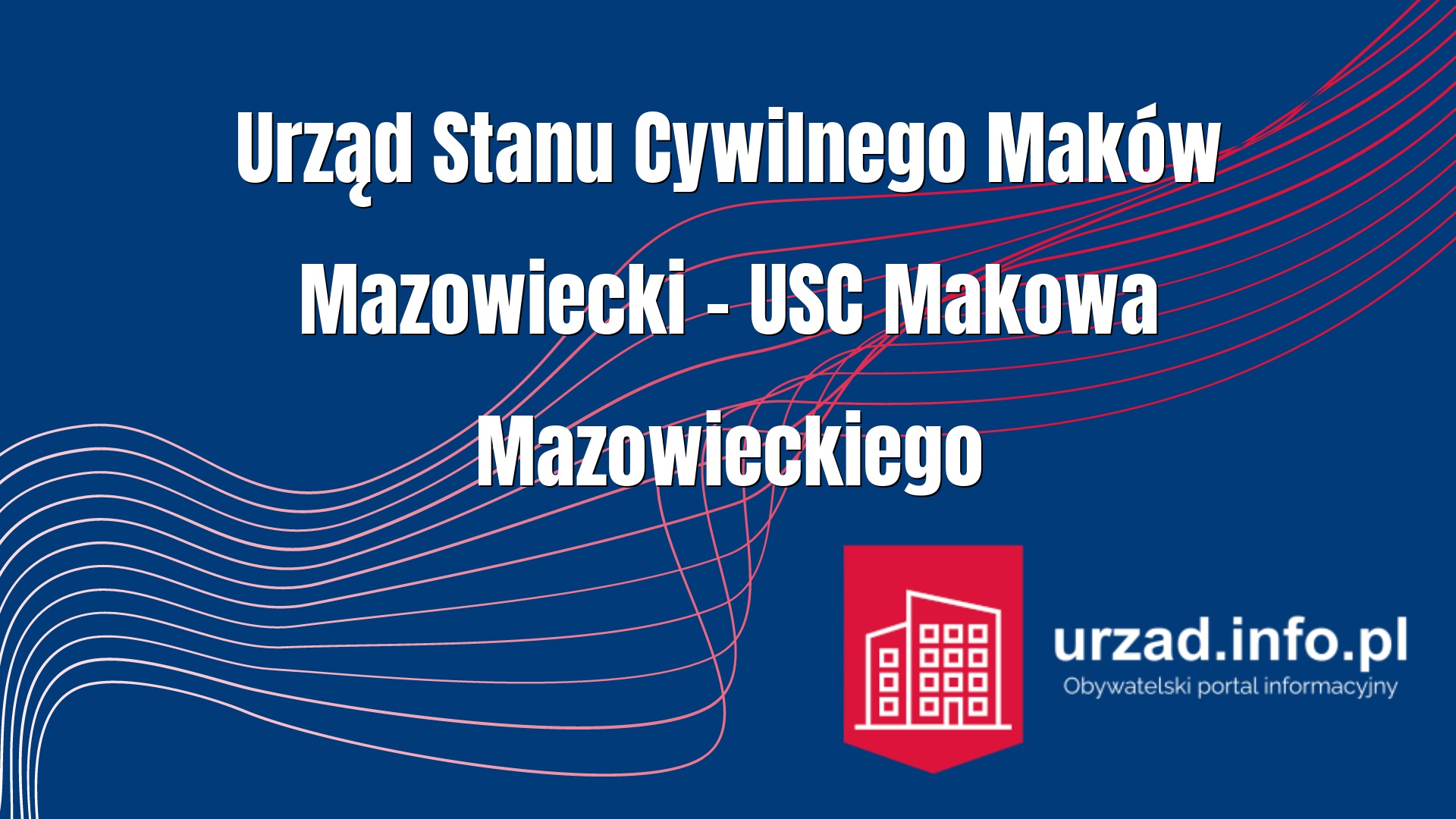 Urząd Stanu Cywilnego Maków Mazowiecki – USC Makowa Mazowieckiego