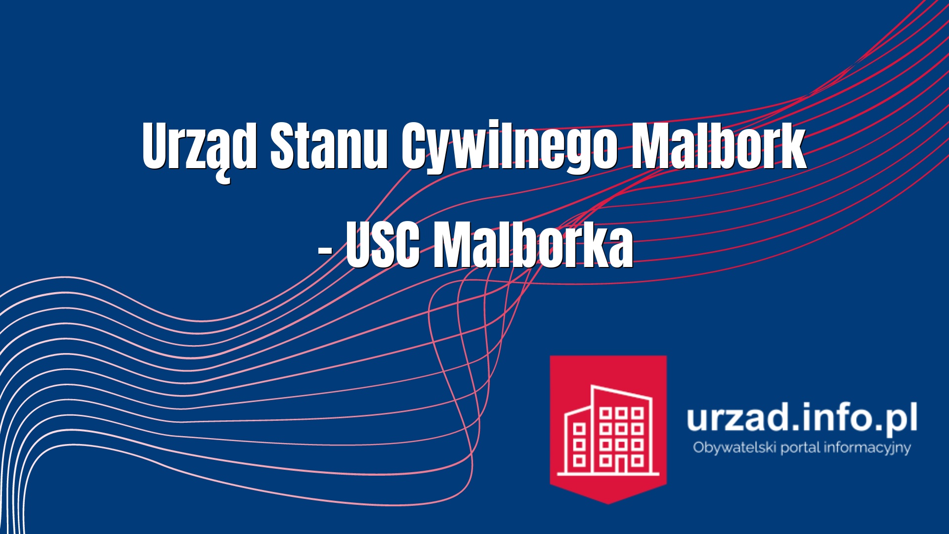 Urząd Stanu Cywilnego Malbork – USC Malborka