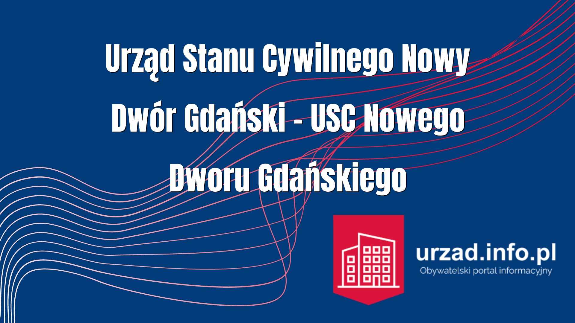 Urząd Stanu Cywilnego Nowy Dwór Gdański – USC Nowego Dworu Gdańskiego