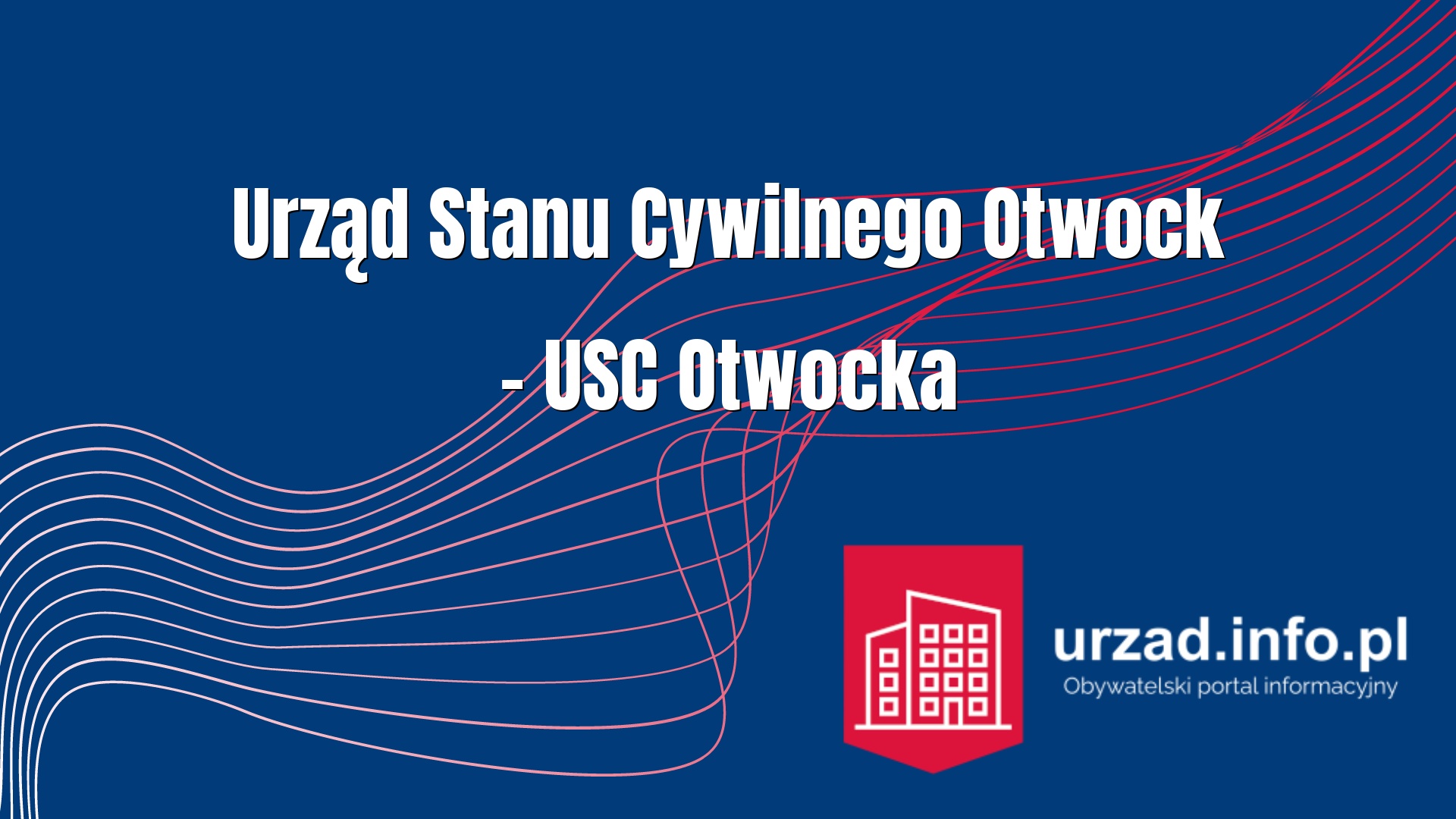 Urząd Stanu Cywilnego Otwock – USC Otwocka