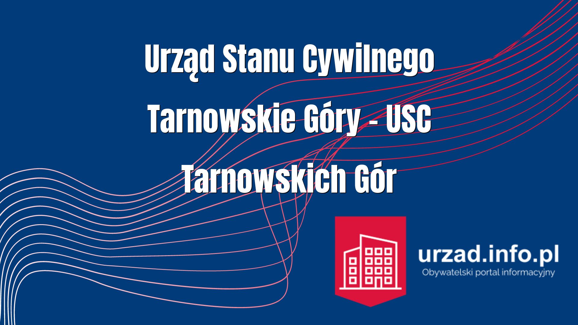 Urząd Stanu Cywilnego Tarnowskie Góry – USC Tarnowskich Gór