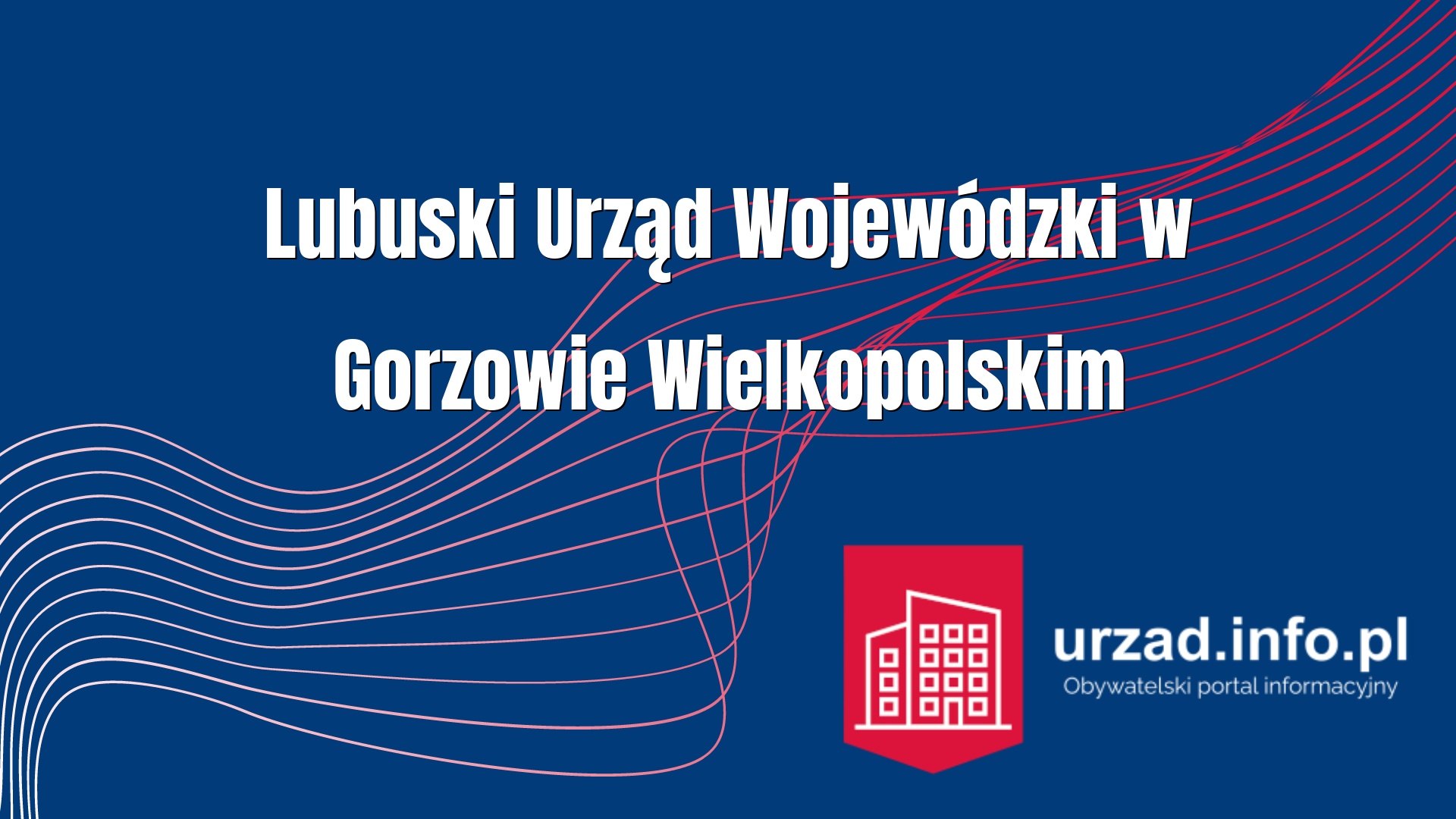 Lubuski Urząd Wojewódzki w Gorzowie Wielkopolskim